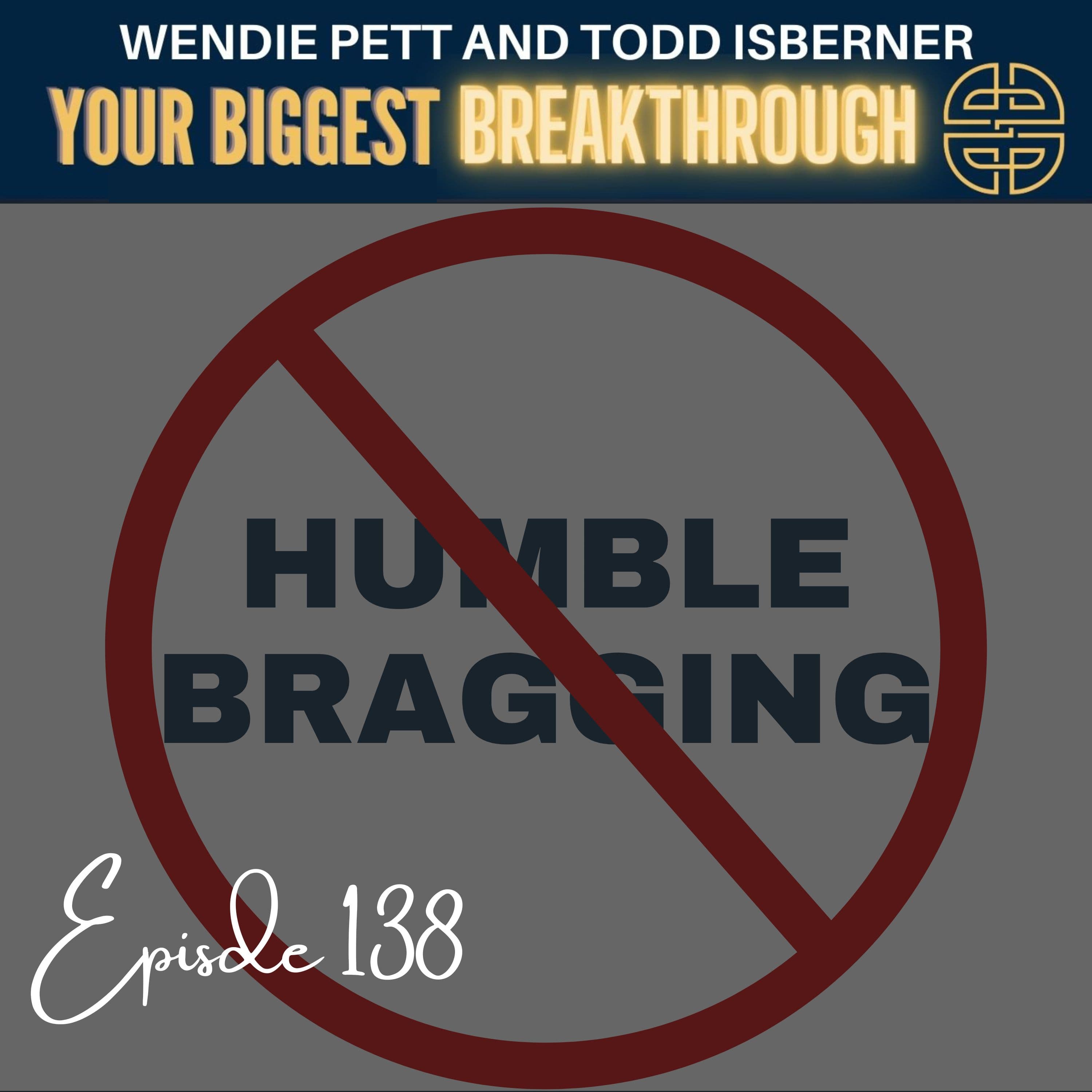 Episode 138: Humble Bragging: Meaning, Examples, Reasons, Dangers and Solutions