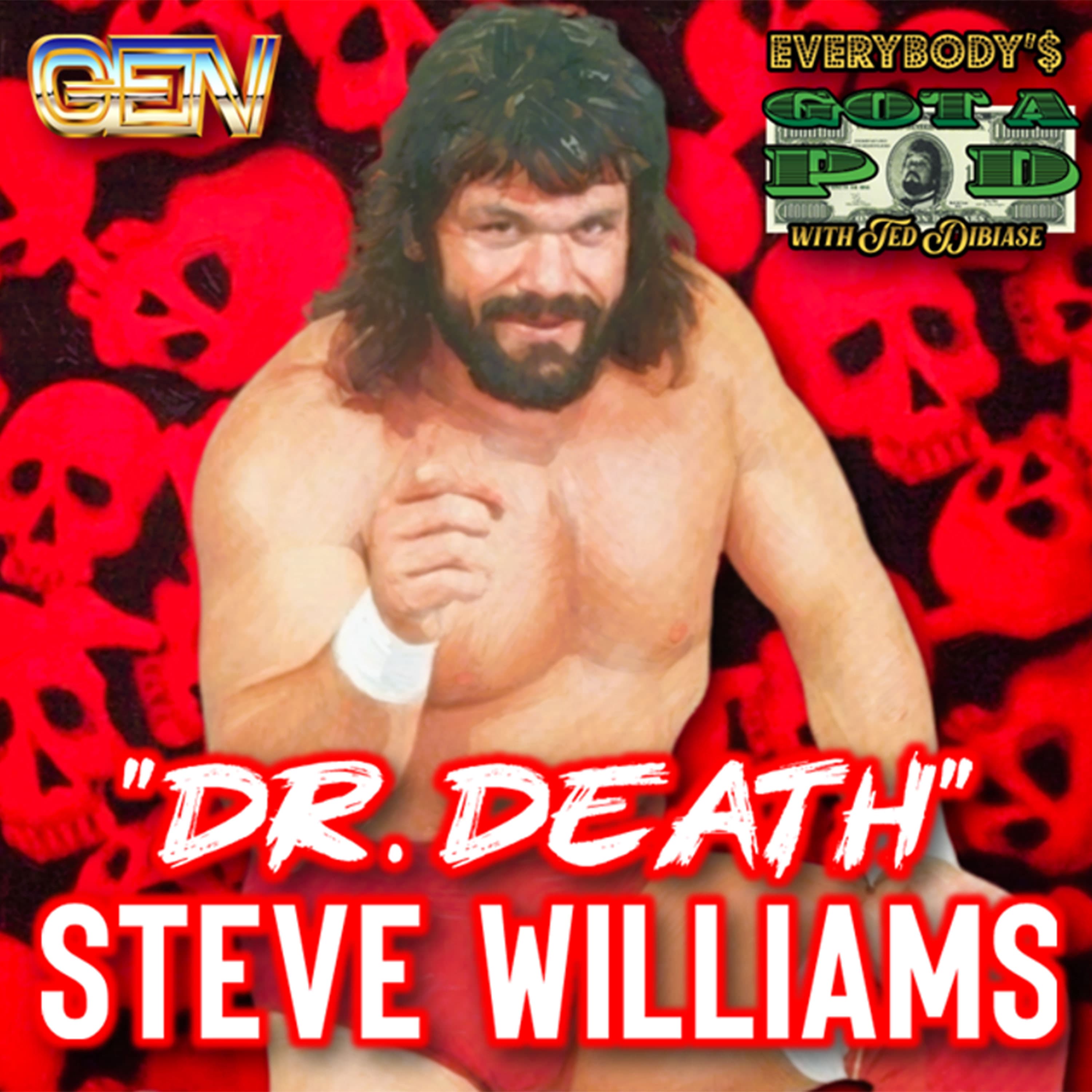 Episode 106: "Dr. Death" Steve Williams