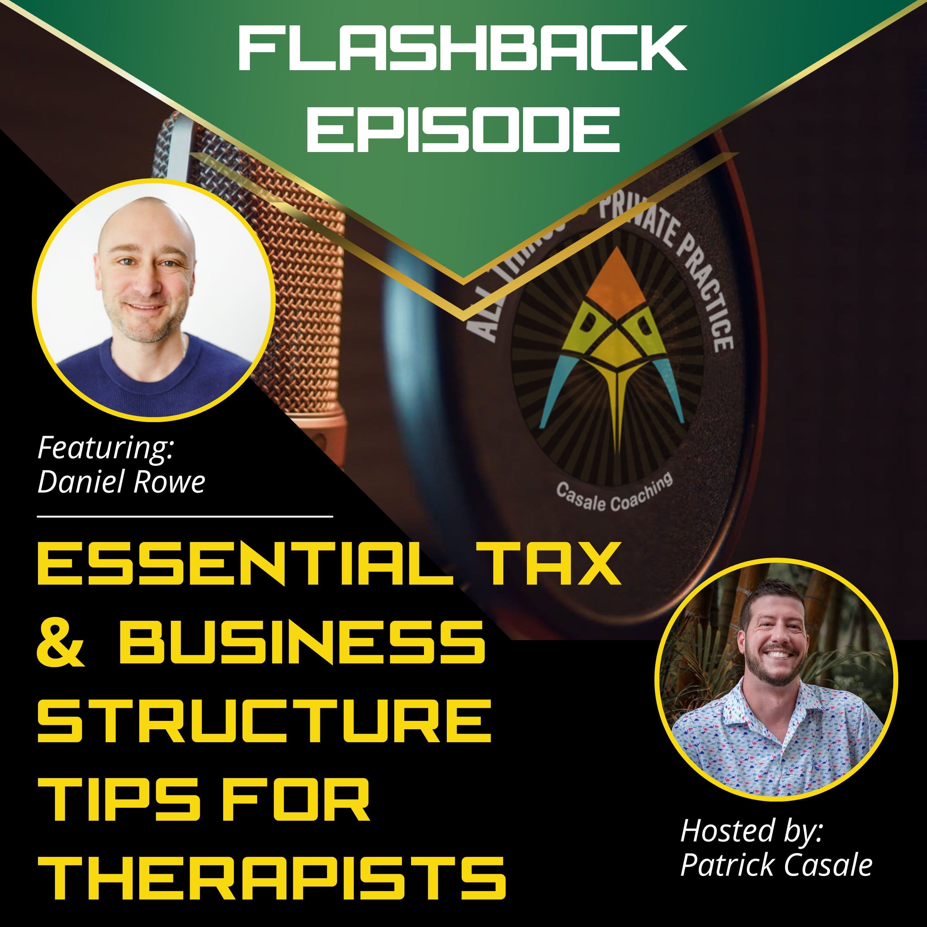 Episode 183: FLASHBACK — Essential Tax and Business Structure Tips for Therapists [featuring Daniel Rowe]