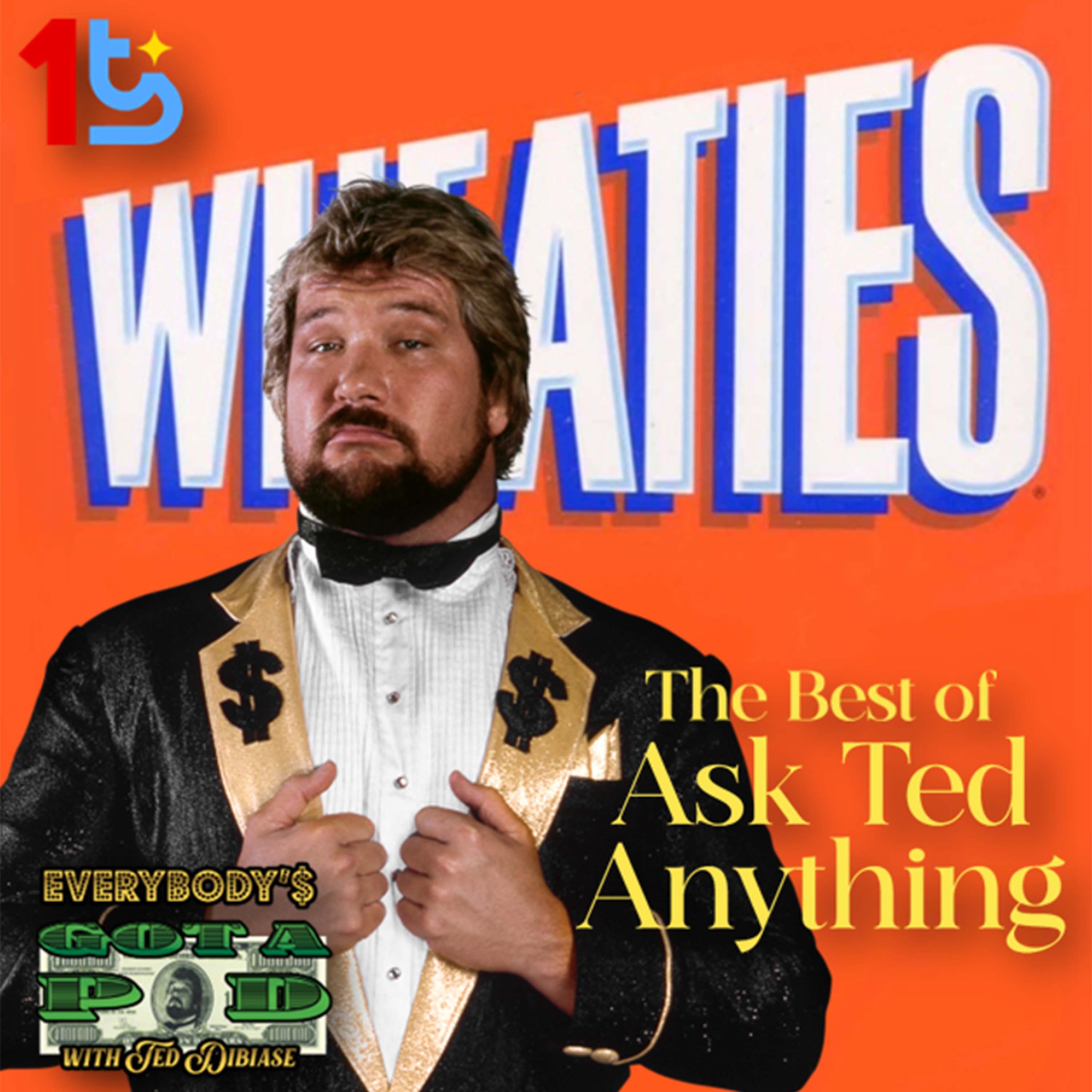 Episode 98: The Best of Ask Ted Anything 5