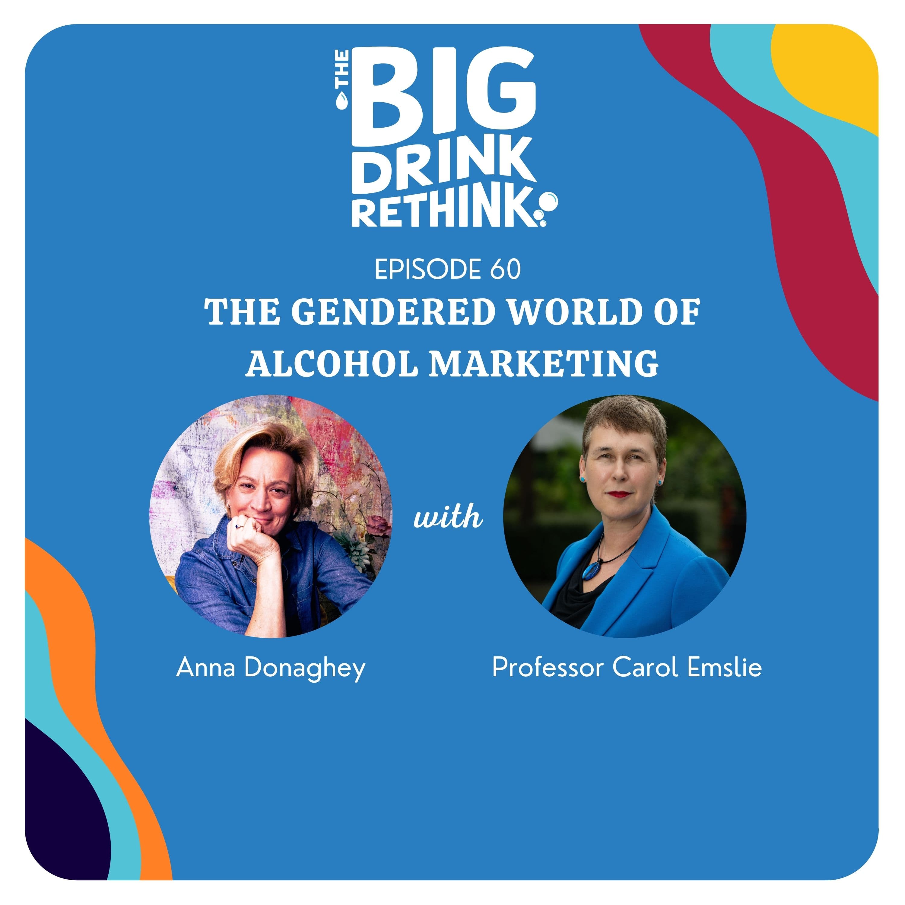 Ep 60: The Gendered World of Alcohol Marketing