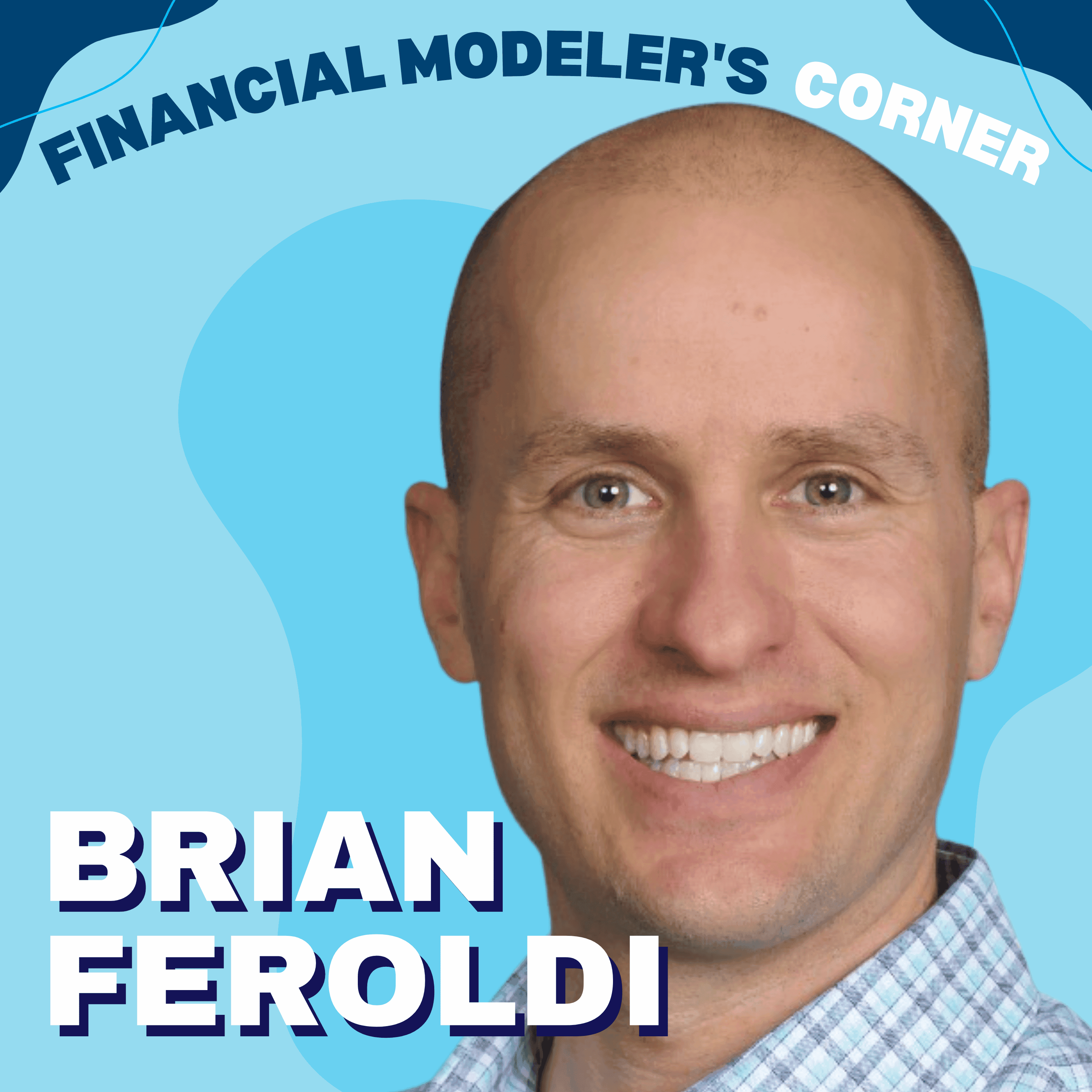 The Role Of Financial Modeling In Investing With Author Of "Why Does The Stock Market Go Up?" Brian Feroldi