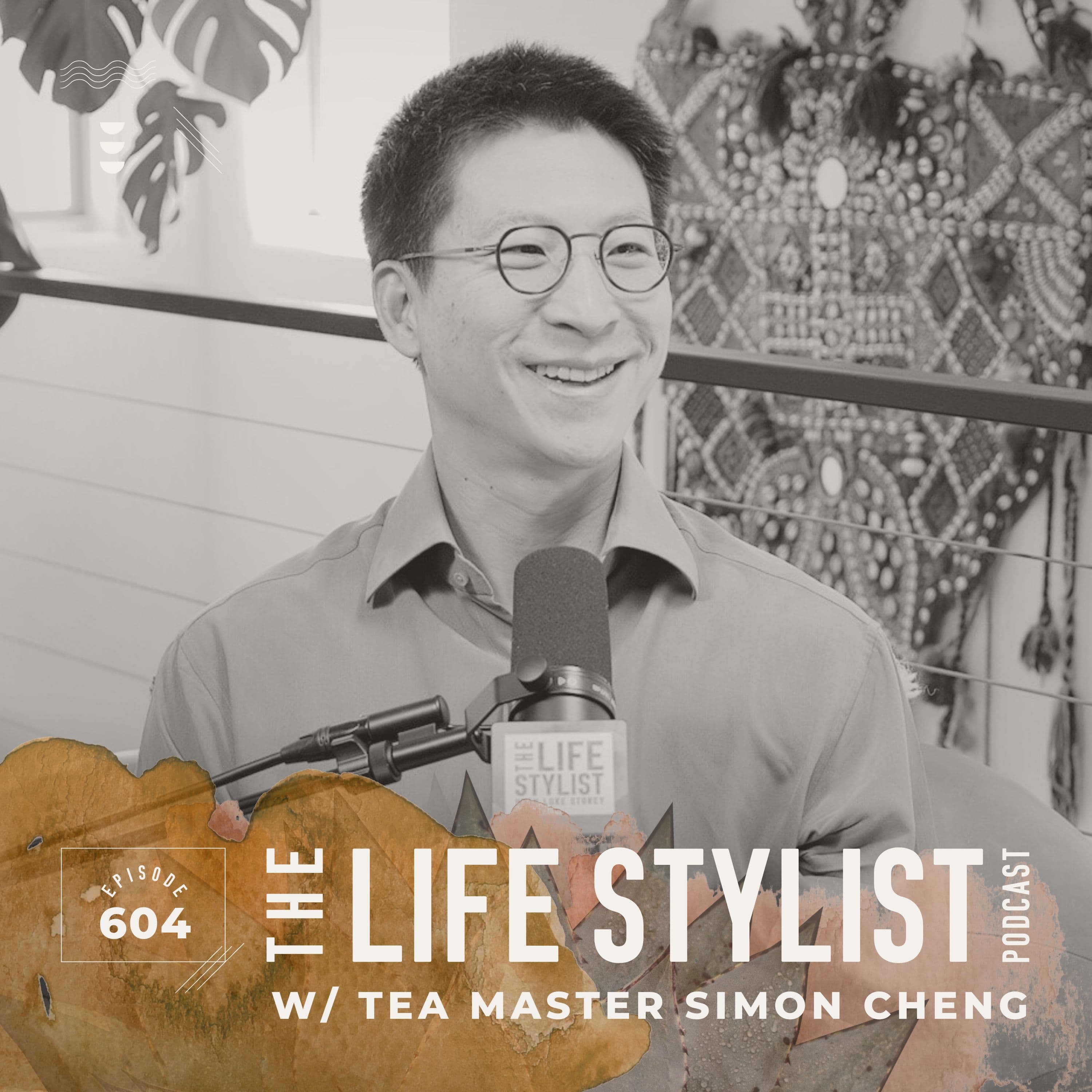 604. Sacred Sips: Tea & Cacao—Earth’s Most Popular Plant Medicines Reinvented w/ Tea Master Simon Cheng