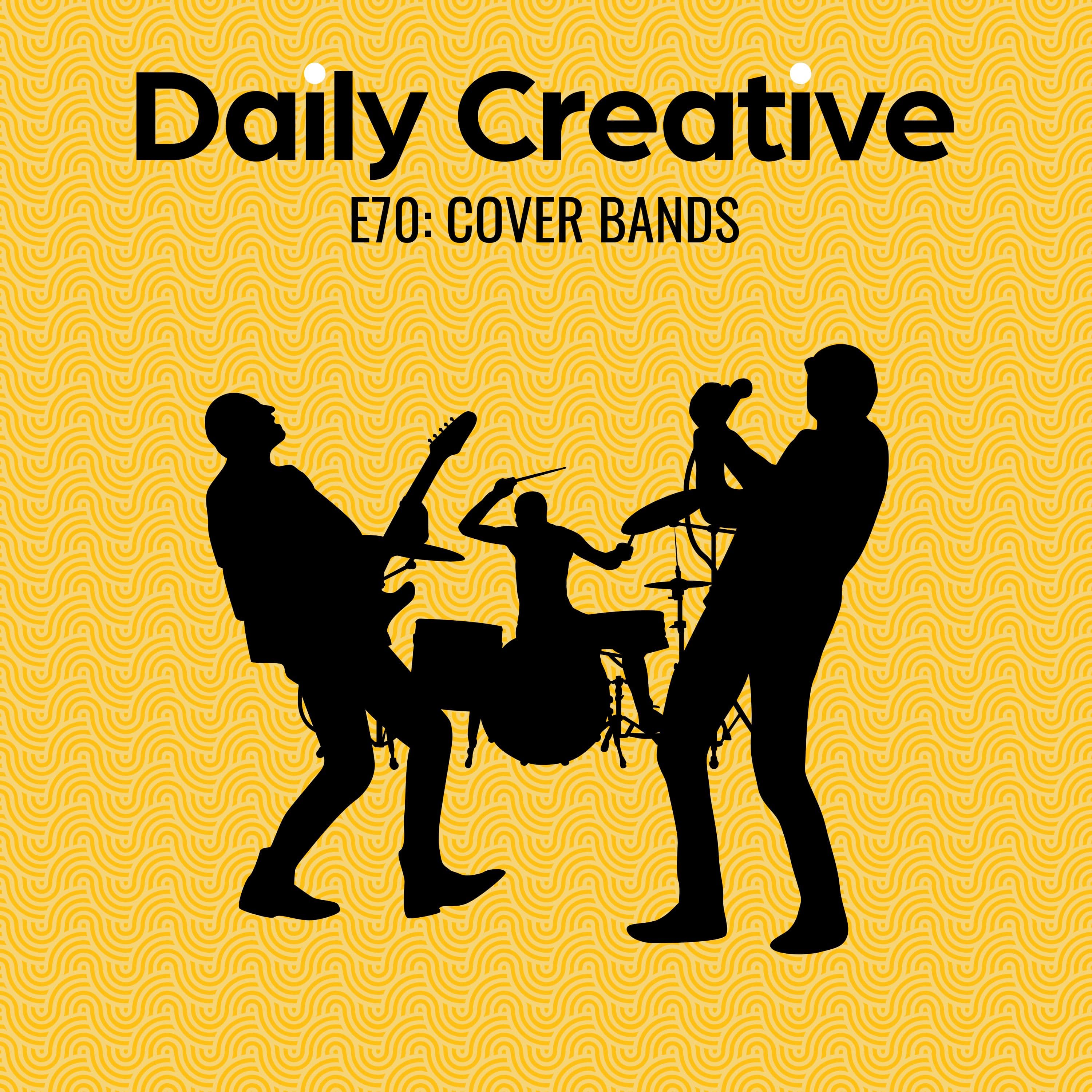 Cover Bands Don't Change The World (Inside The Creative's Mind)