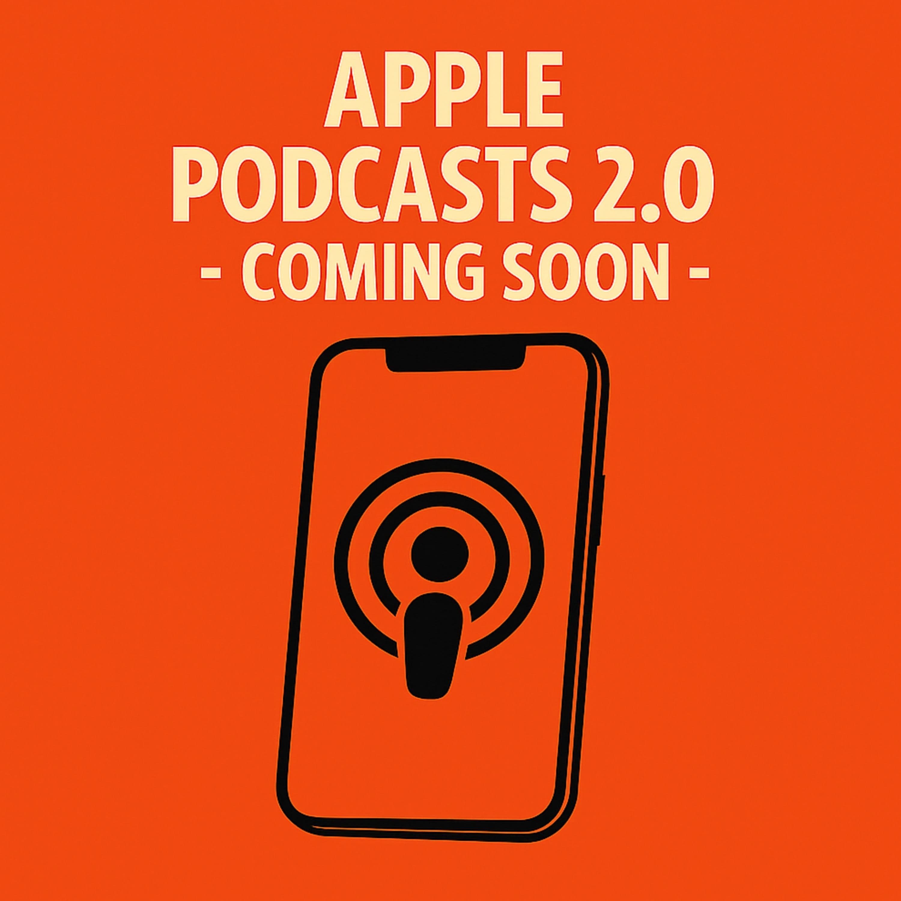 Apple Podcasts 2.0: Is It Cool Enough for the Cool Kids?