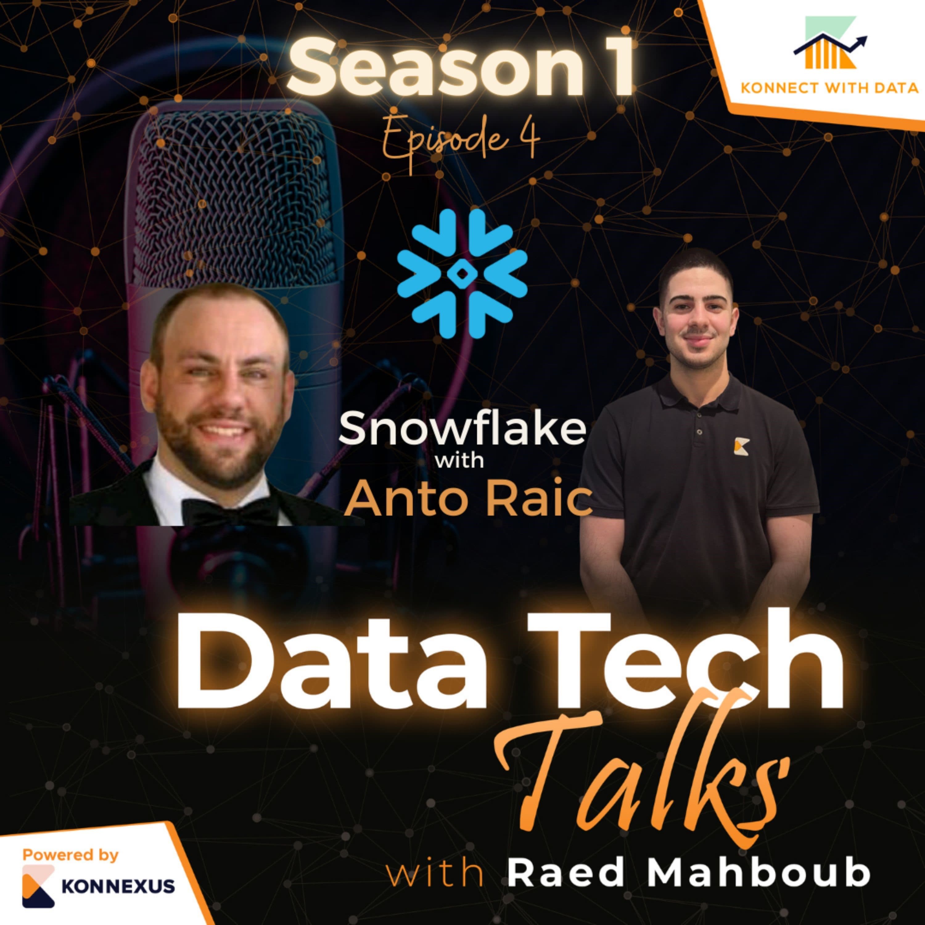 Season 1 - Episode 4 - Snowflake with Anto Raic, Lead Data Engineer