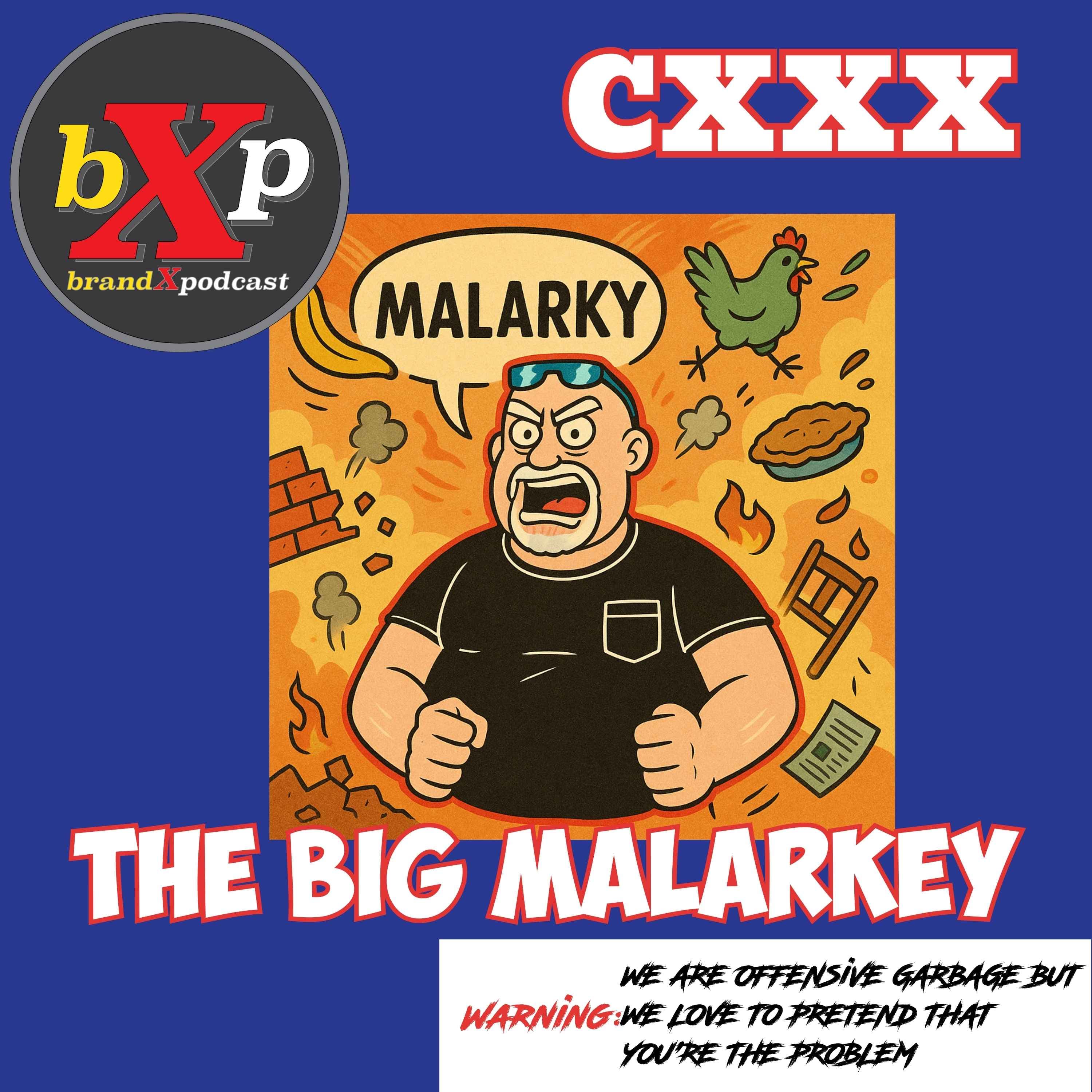 The Big Malarkey | Episode 130