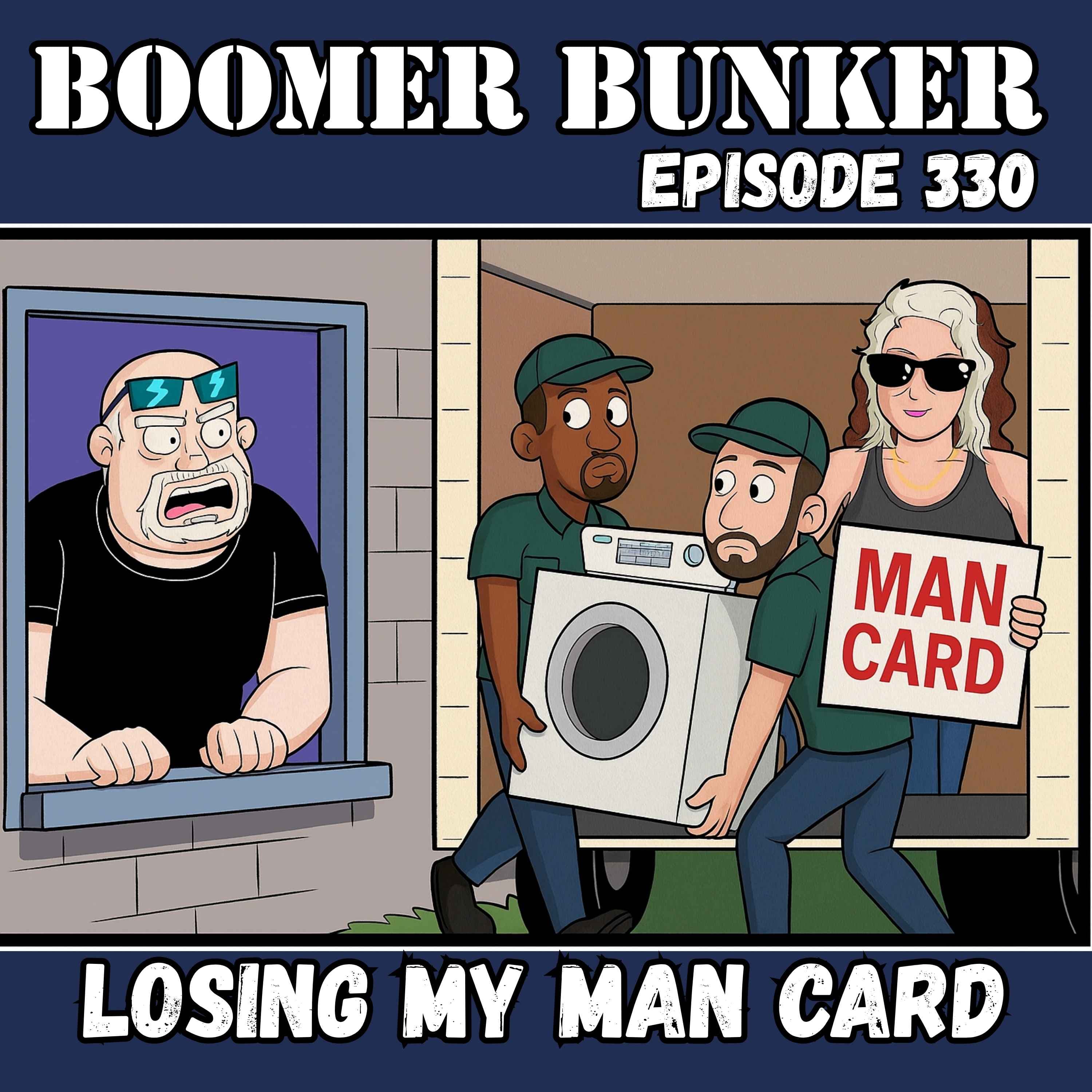 Losing My Man Card | 330