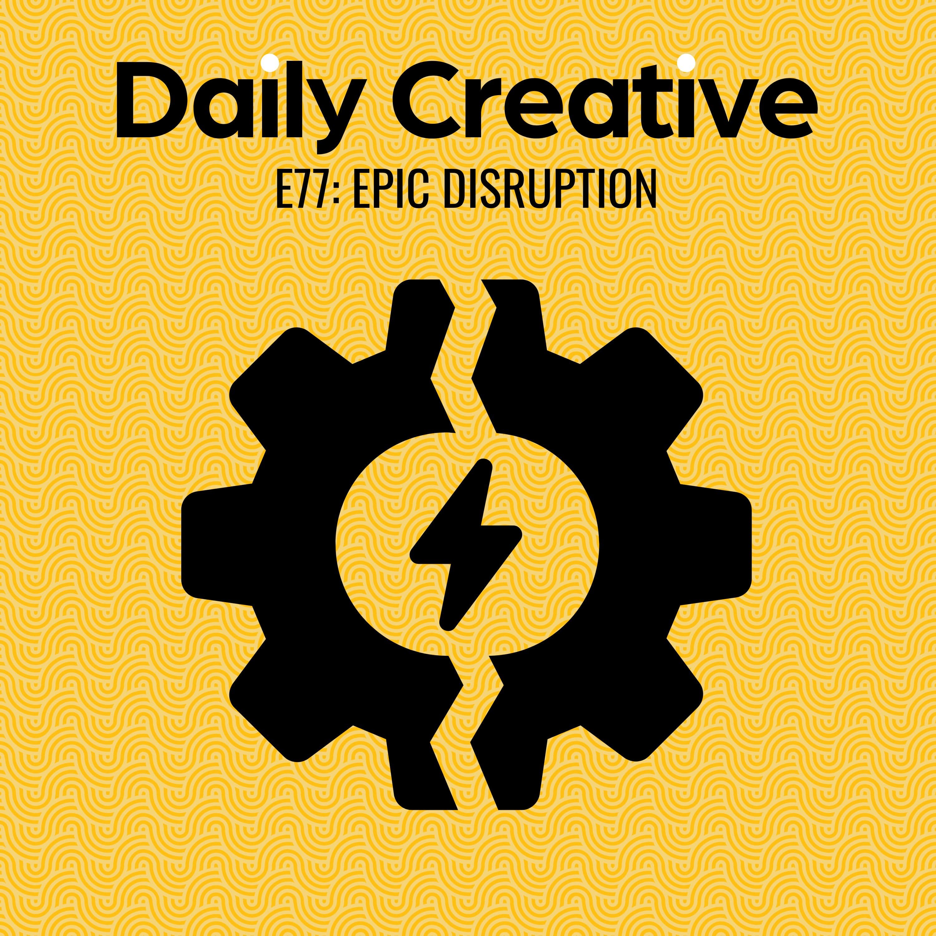 Thriving In Times of Epic Disruption