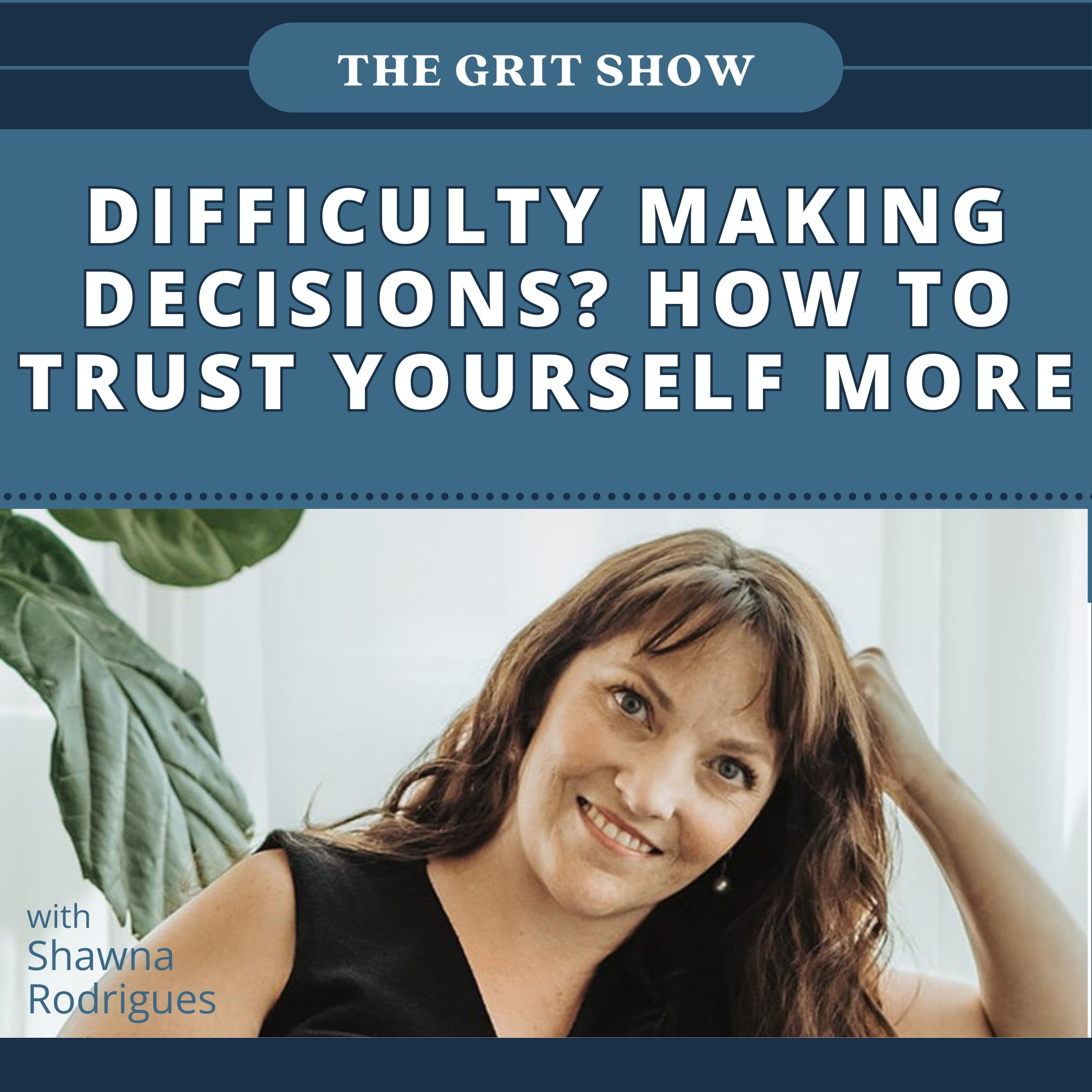 Difficulty Making Decisions? How to Trust Yourself More - 94