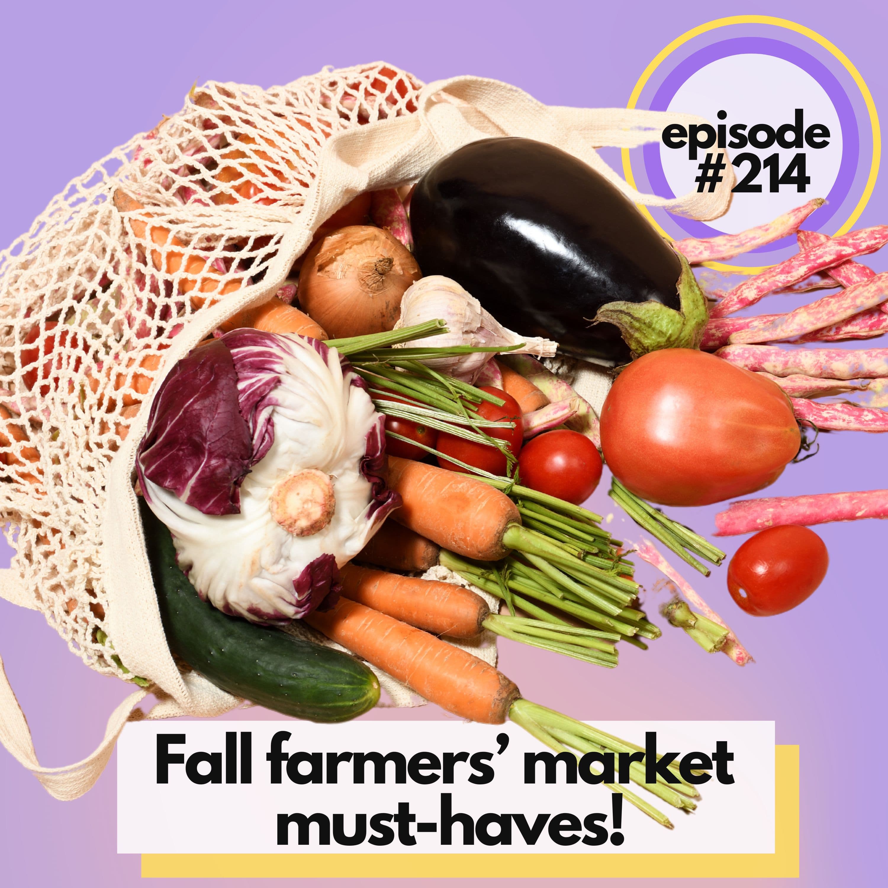 Fall Farmers’ Market Must-Haves! Our Top 10 Recipes for Seasonal Home Cooking
