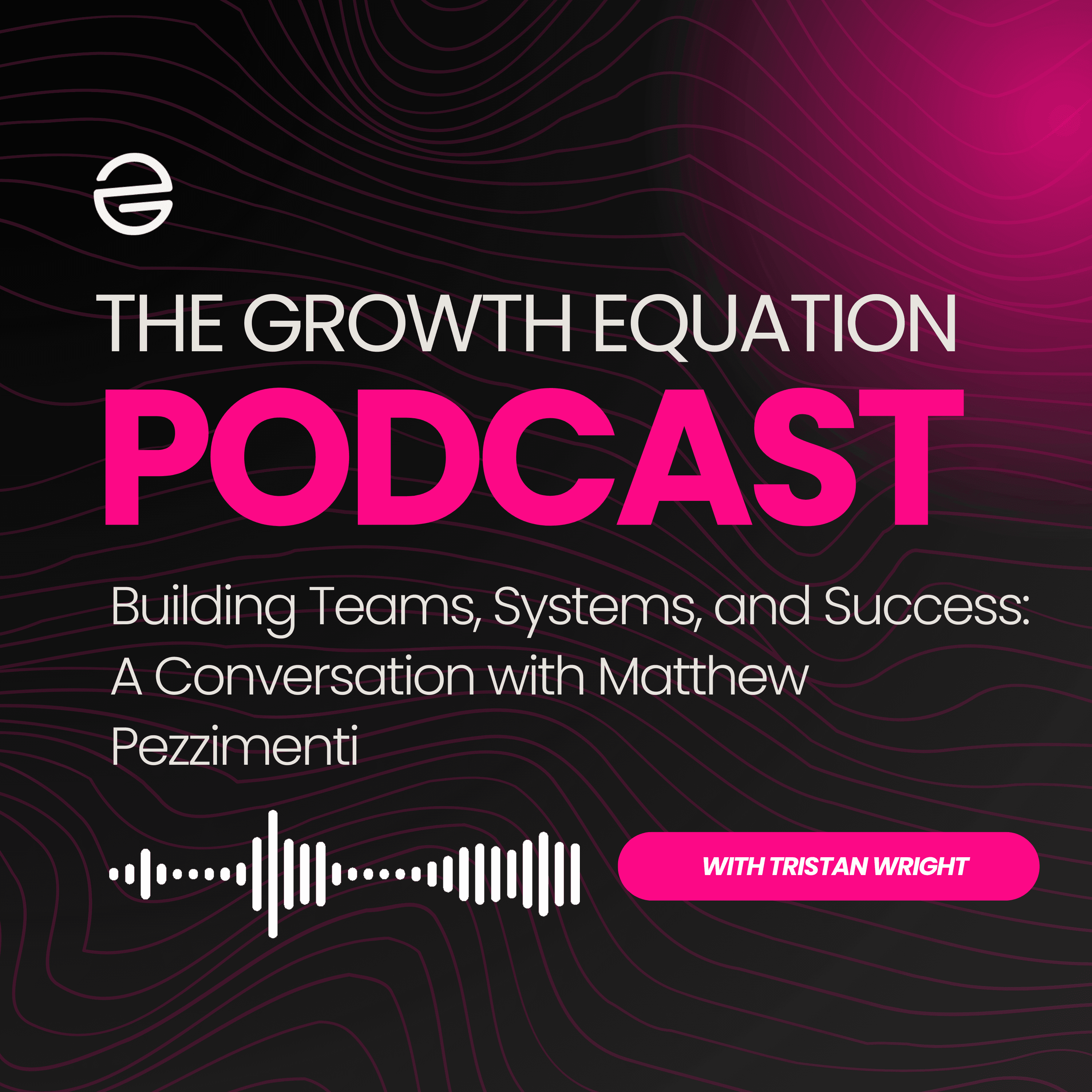 Building Teams, Systems, and Success: A Conversation with Matthew Pezzimenti