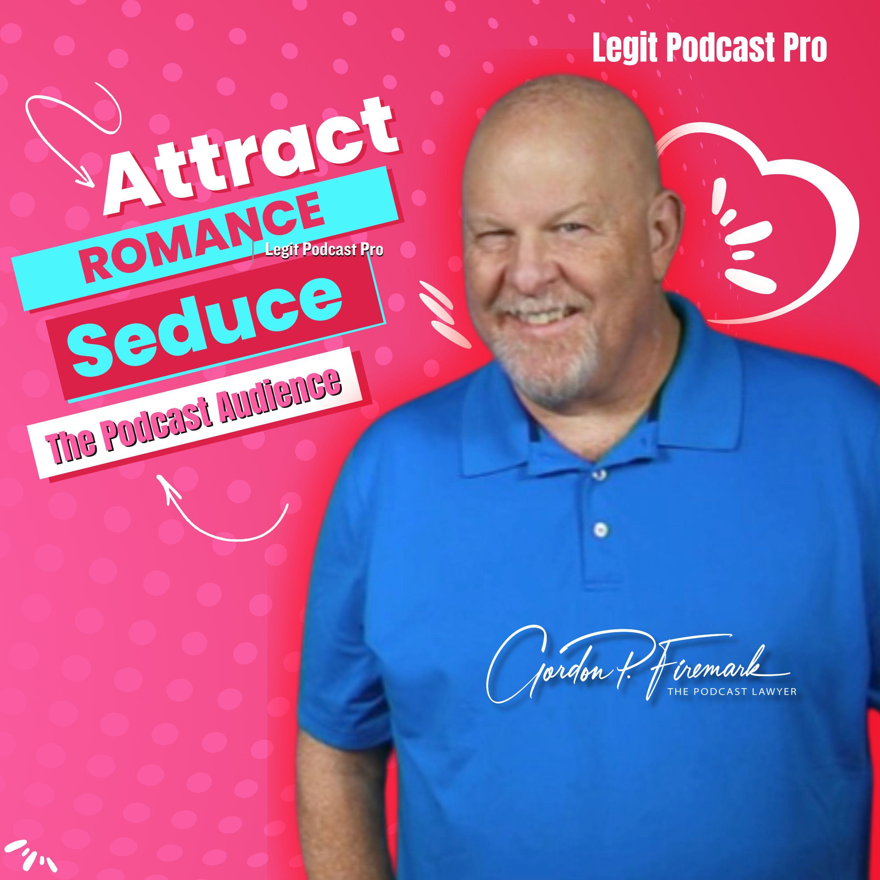 Attract, Romance, Seduce - finding an audience that loves you