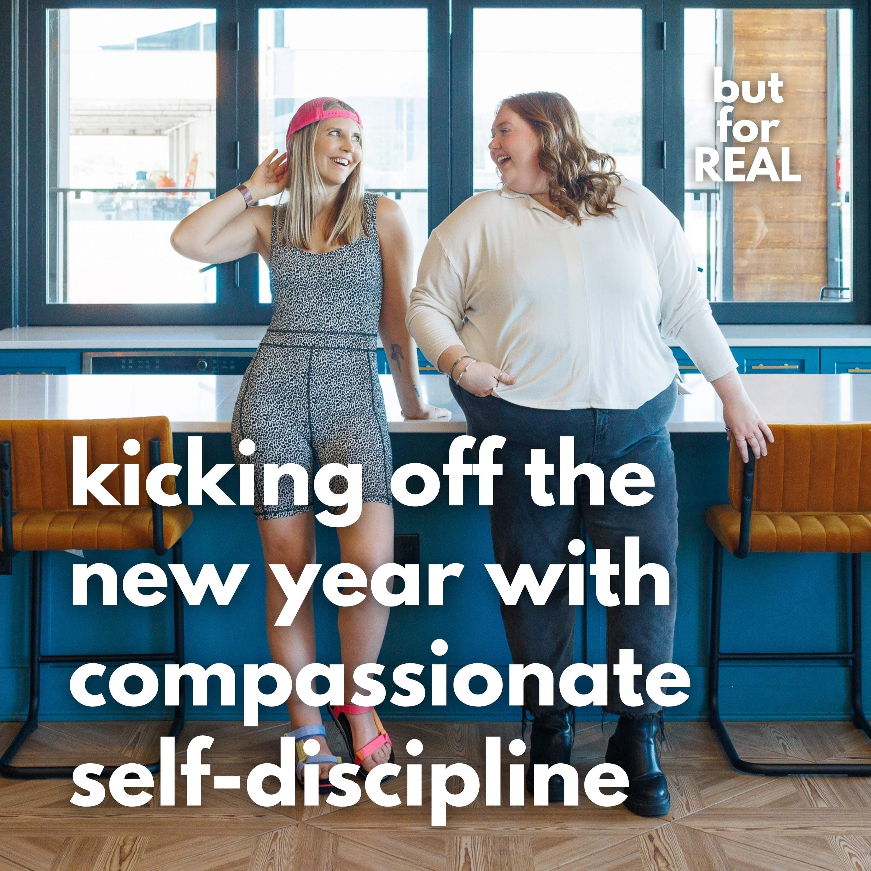 Kicking Off the New Year with Compassionate Self-Discipline