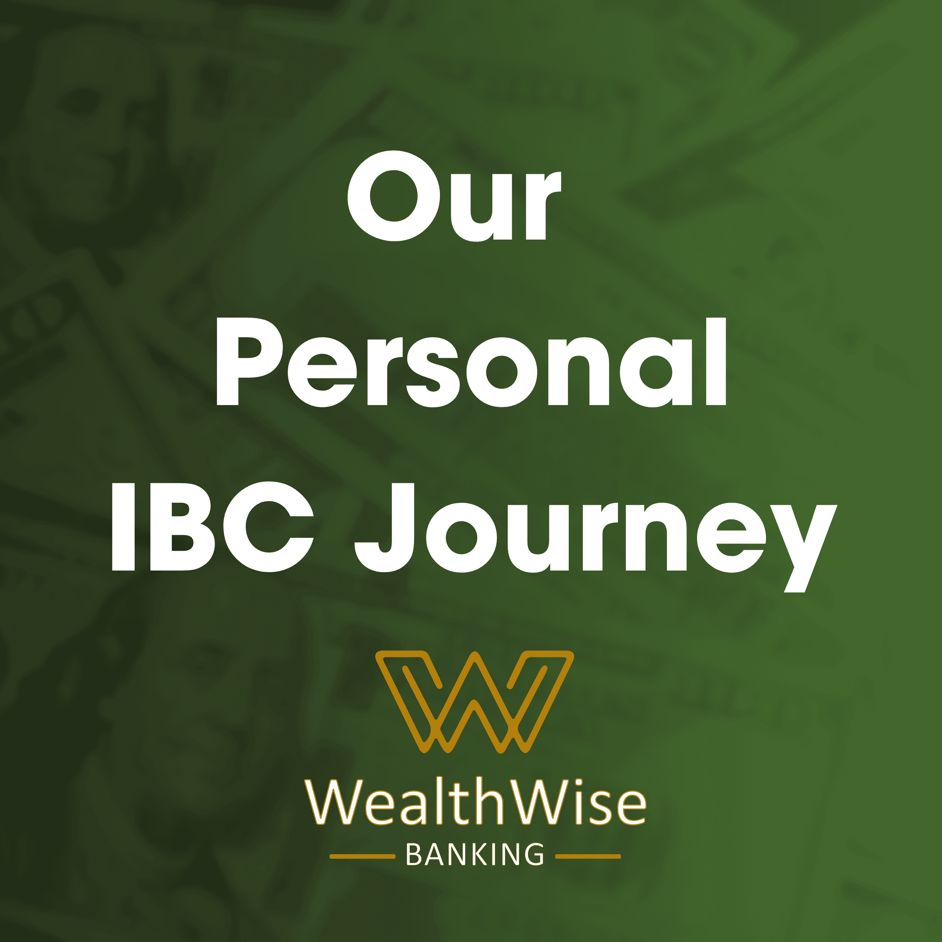 In-Depth Discussion: Our Personal IBC Journey | WealthWise Banking EP. 6