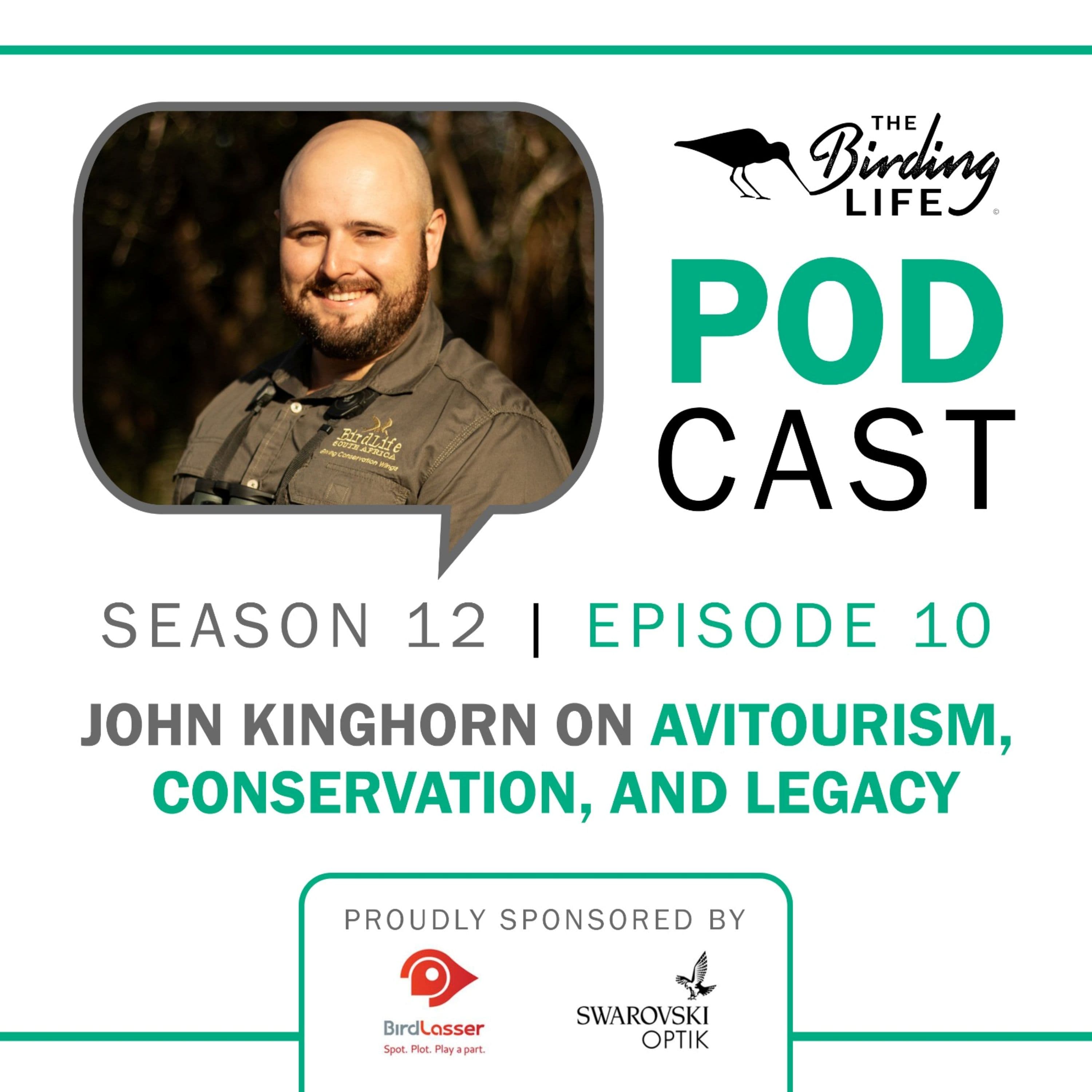 TBL Podcast Season 12 Episode 10 - John Kinghorn on Avitourism, Conservation, and Legacy