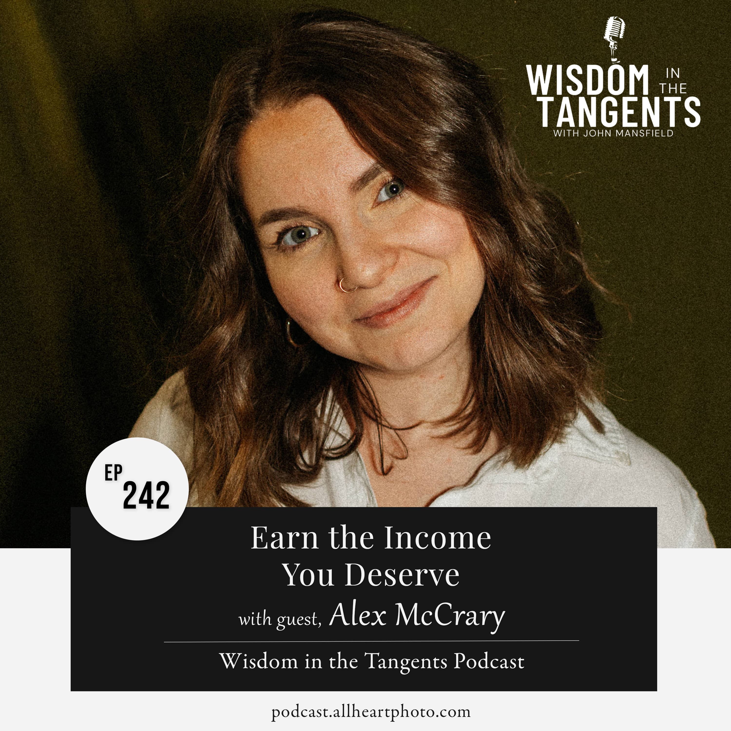 Alex McCrary: Earn the Income You Deserve | ep242