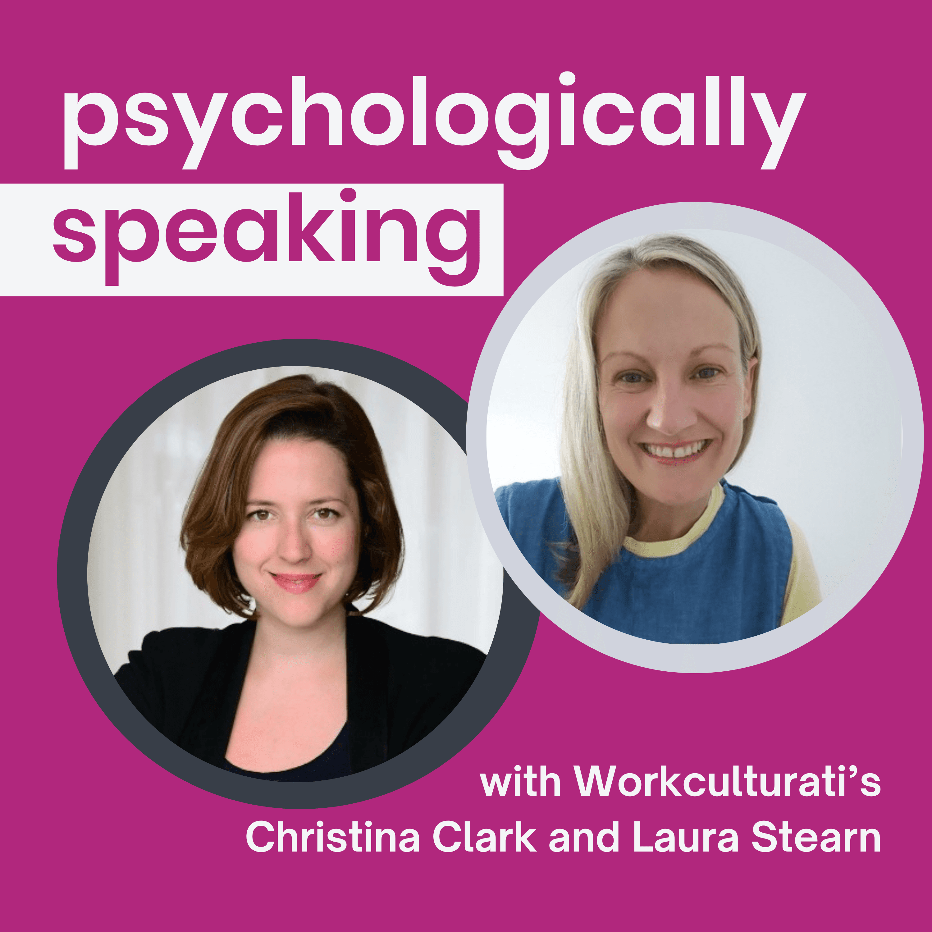 Don’t Fake It, Make It Safe. Fostering a Culture of Trust, with Guests Christina Clark & Laura Stearn