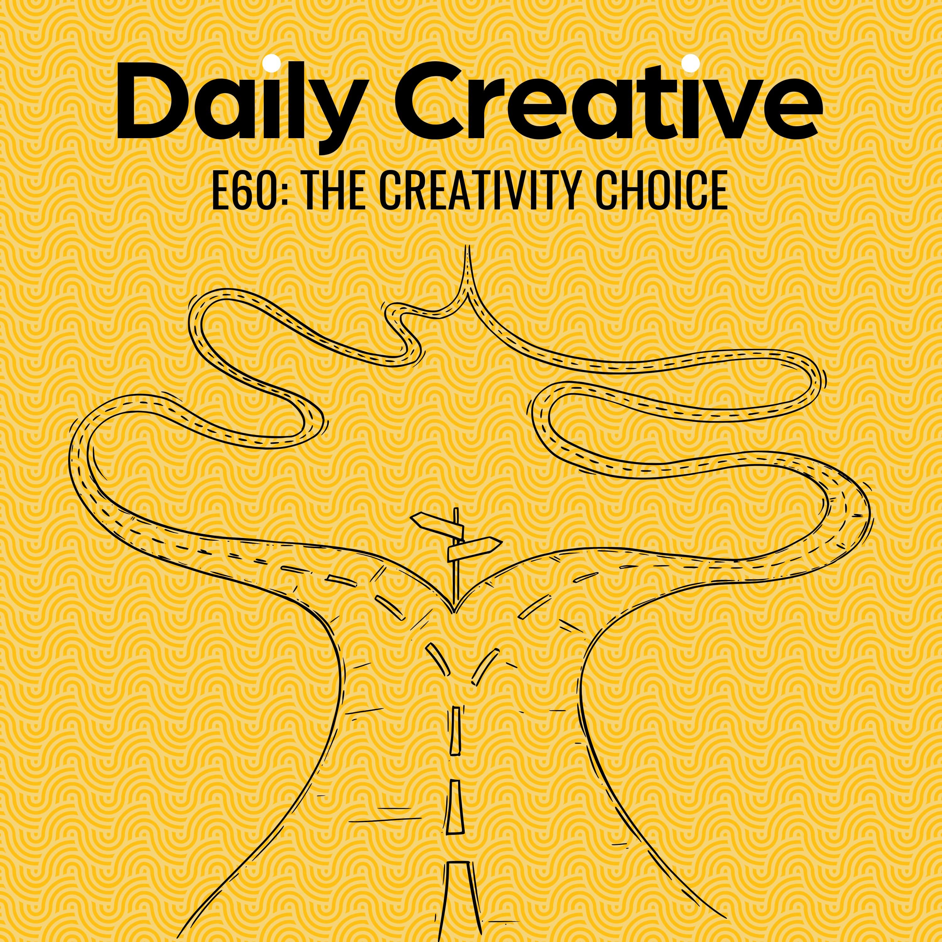 The Creativity Choice