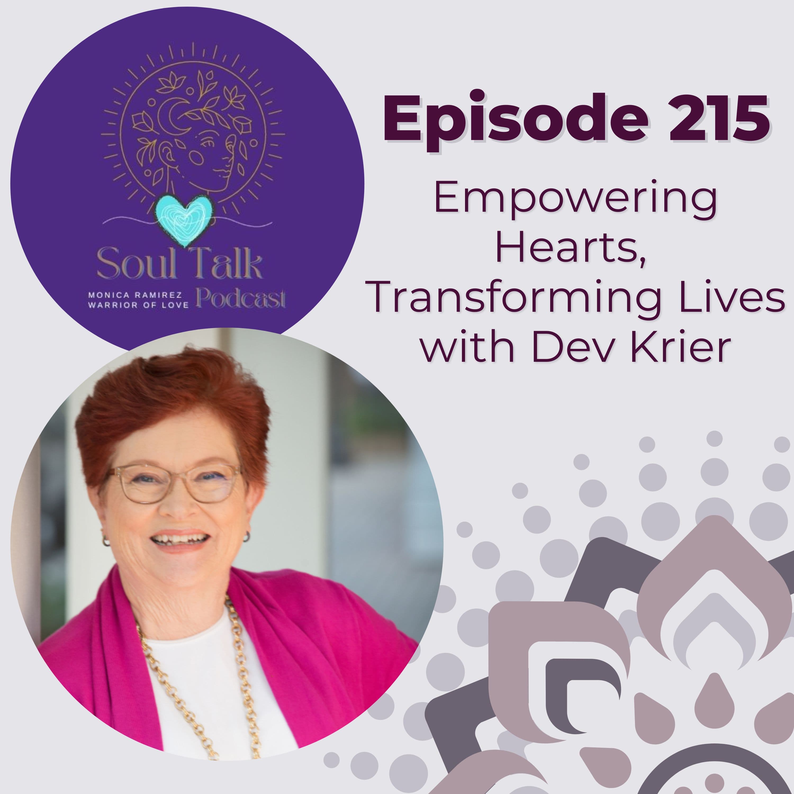 The Soul Talk Episode 215: Empowering Hearts, Transforming Lives with Deb Krier