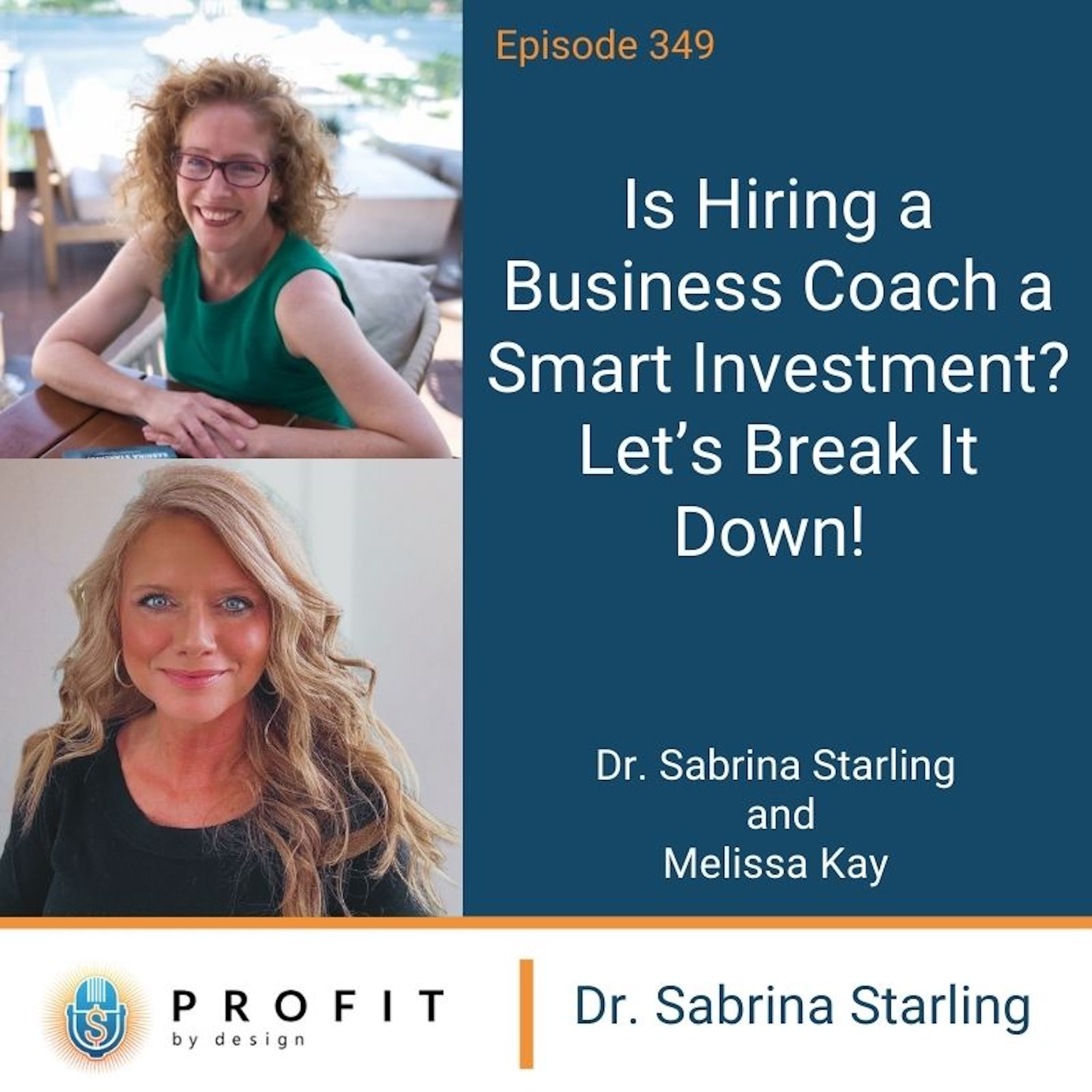 349: Is Hiring a Business Coach a Smart Investment? Let’s Break It Down!