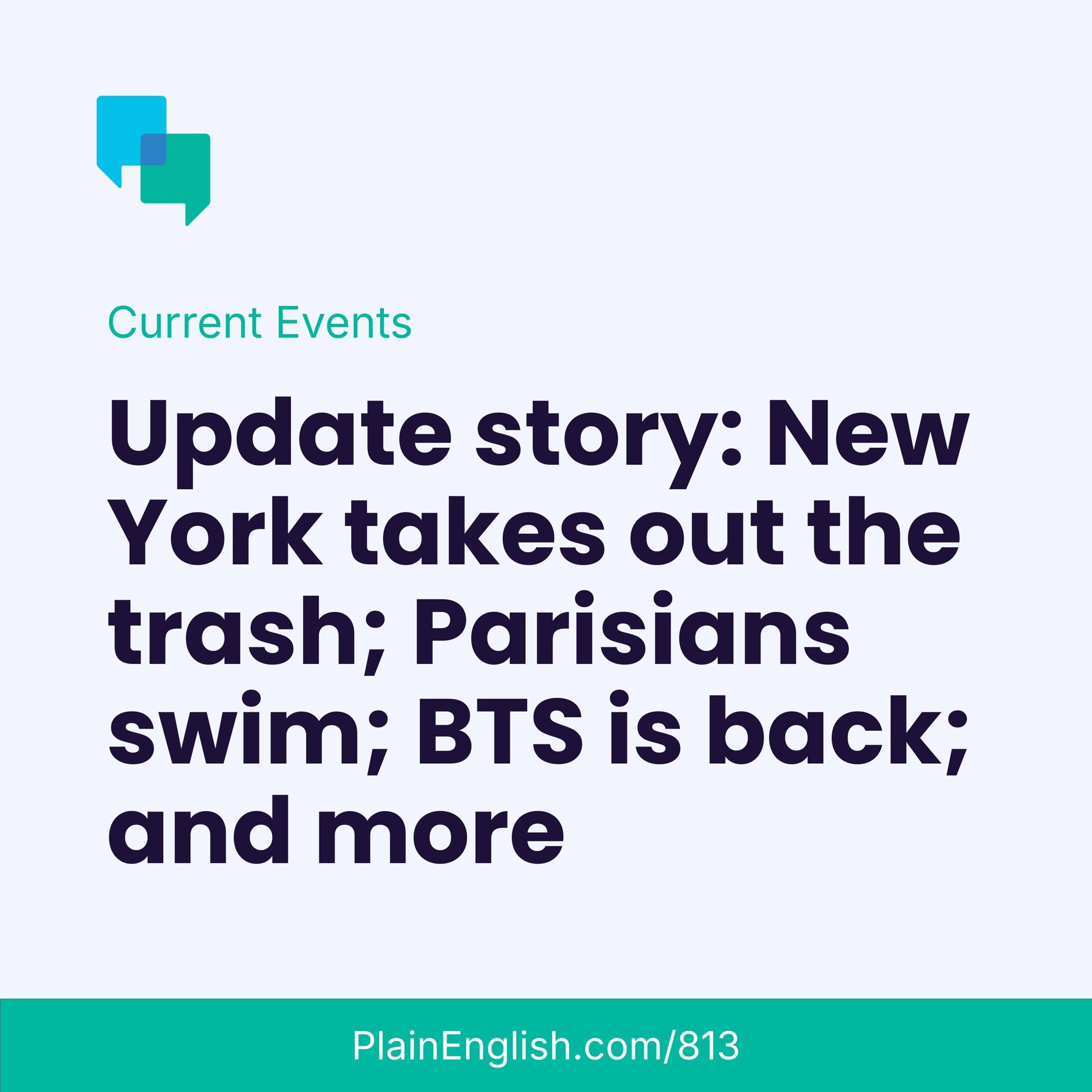 Update episode: BTS, Birkin, NYC trash, Seine swimming & more