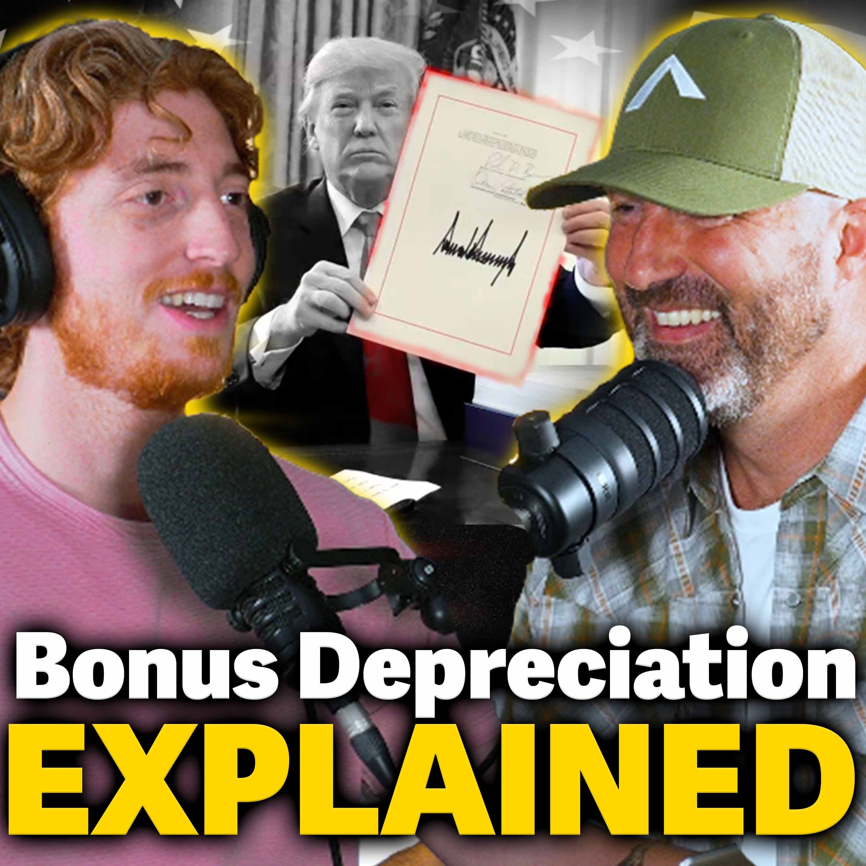 Episode 289 - HUGE Returns With 100% Bonus Depreciation┃30,60,90 Days Out┃Get Ahead NOW