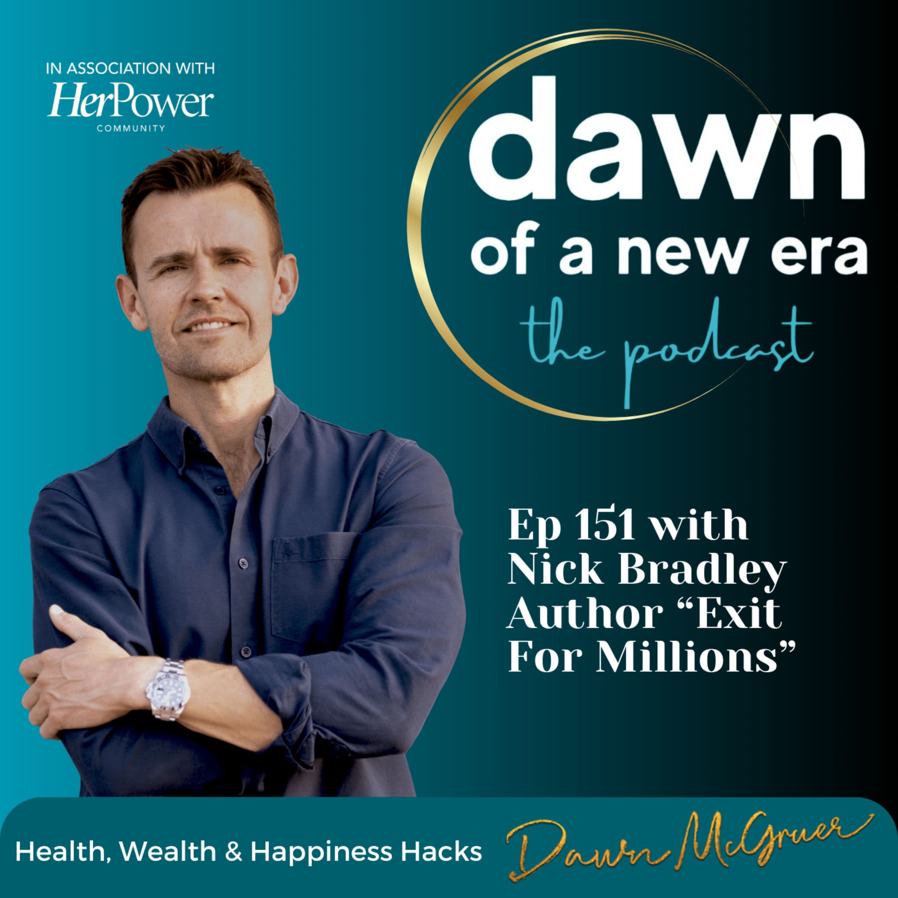 Ep 152 - How to Scale & Sell Your Company For Millions - with Nick Bradley