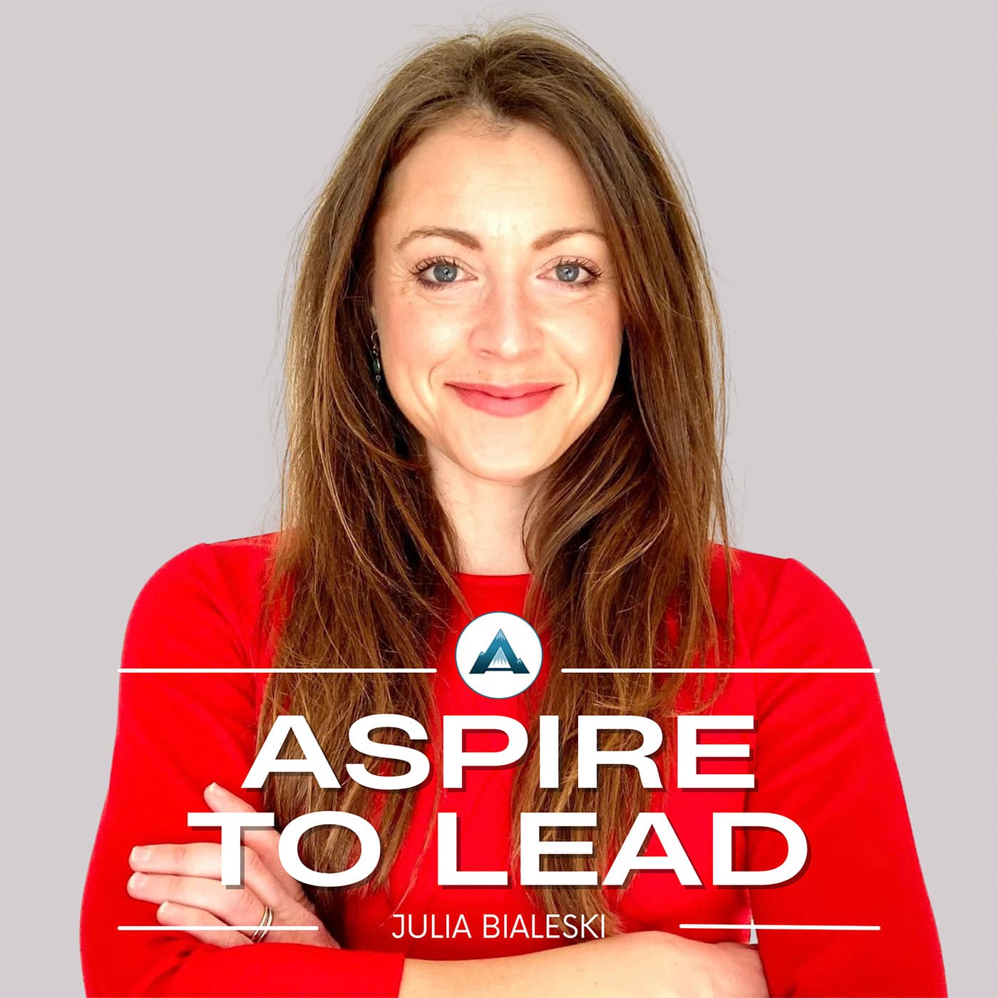 323. Graceful Leadership Through Every Season: Featuring Julia Bialeski