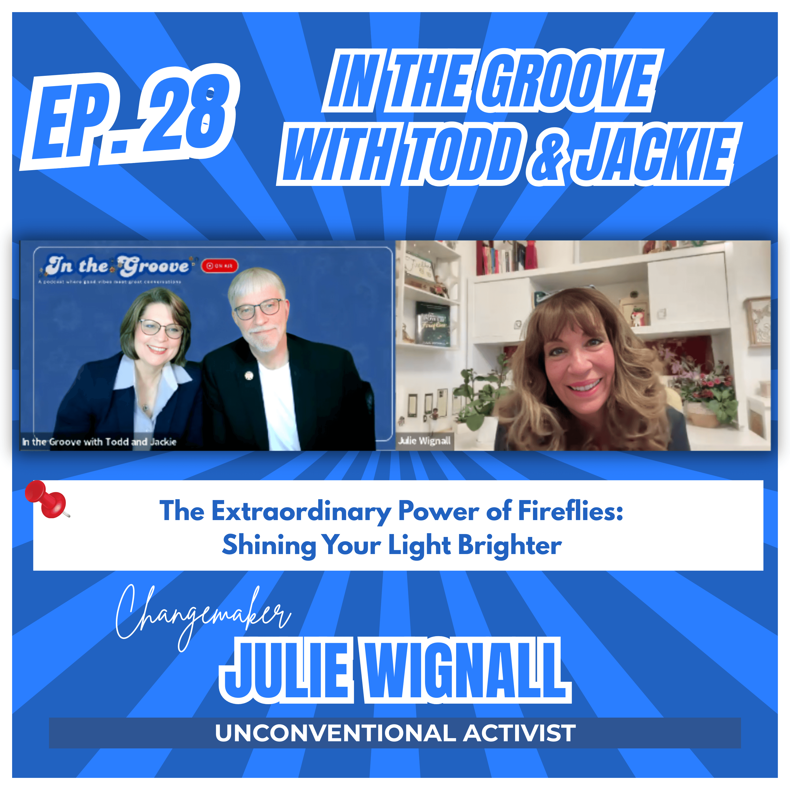 Ep. 28 The Extraordinary Power of Fireflies: Shining Your Light Brighter | In the Groove