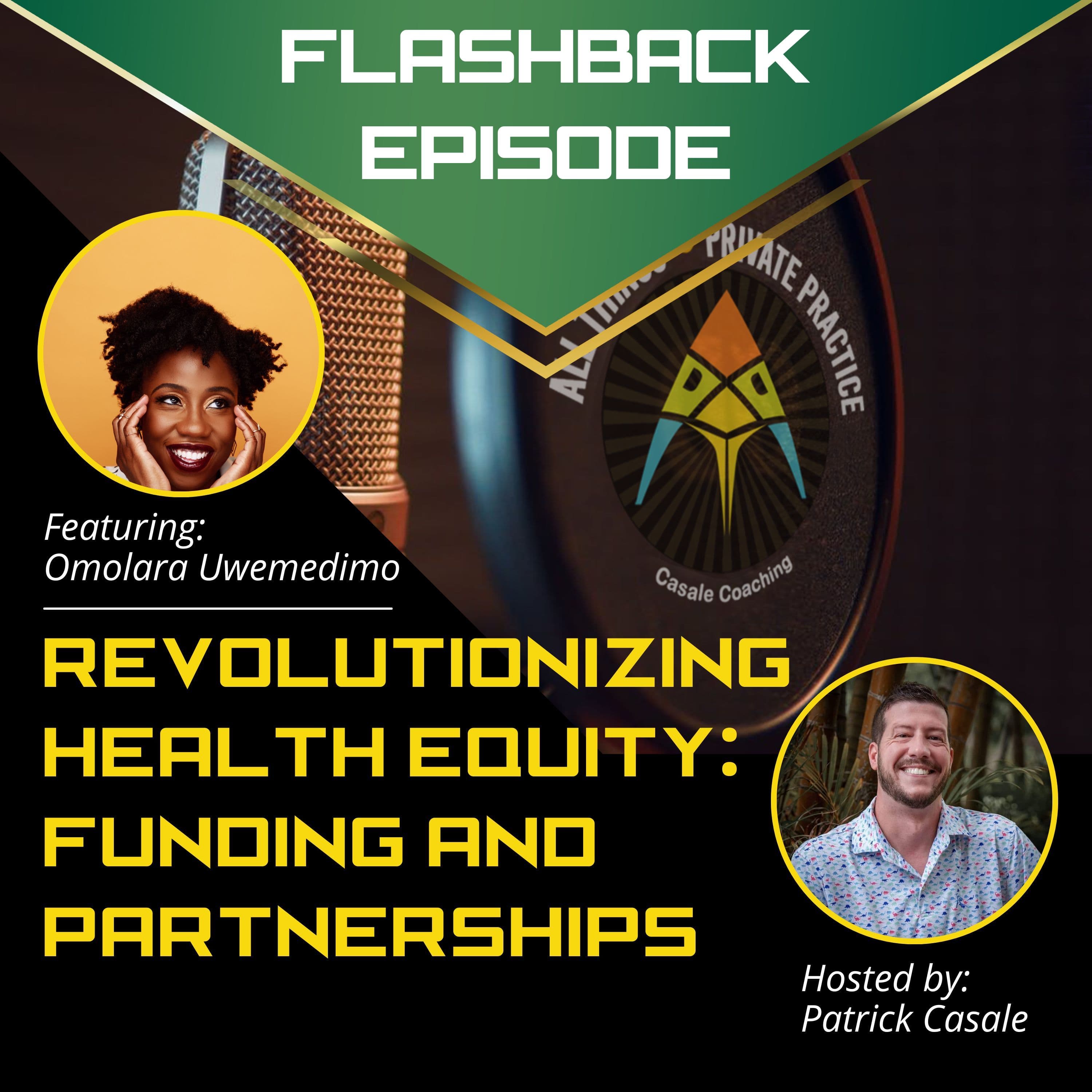 Episode 184: FLASHBACK — Revolutionizing Health Equity: Funding and Partnerships [featuring Omolara Uwemedimo]