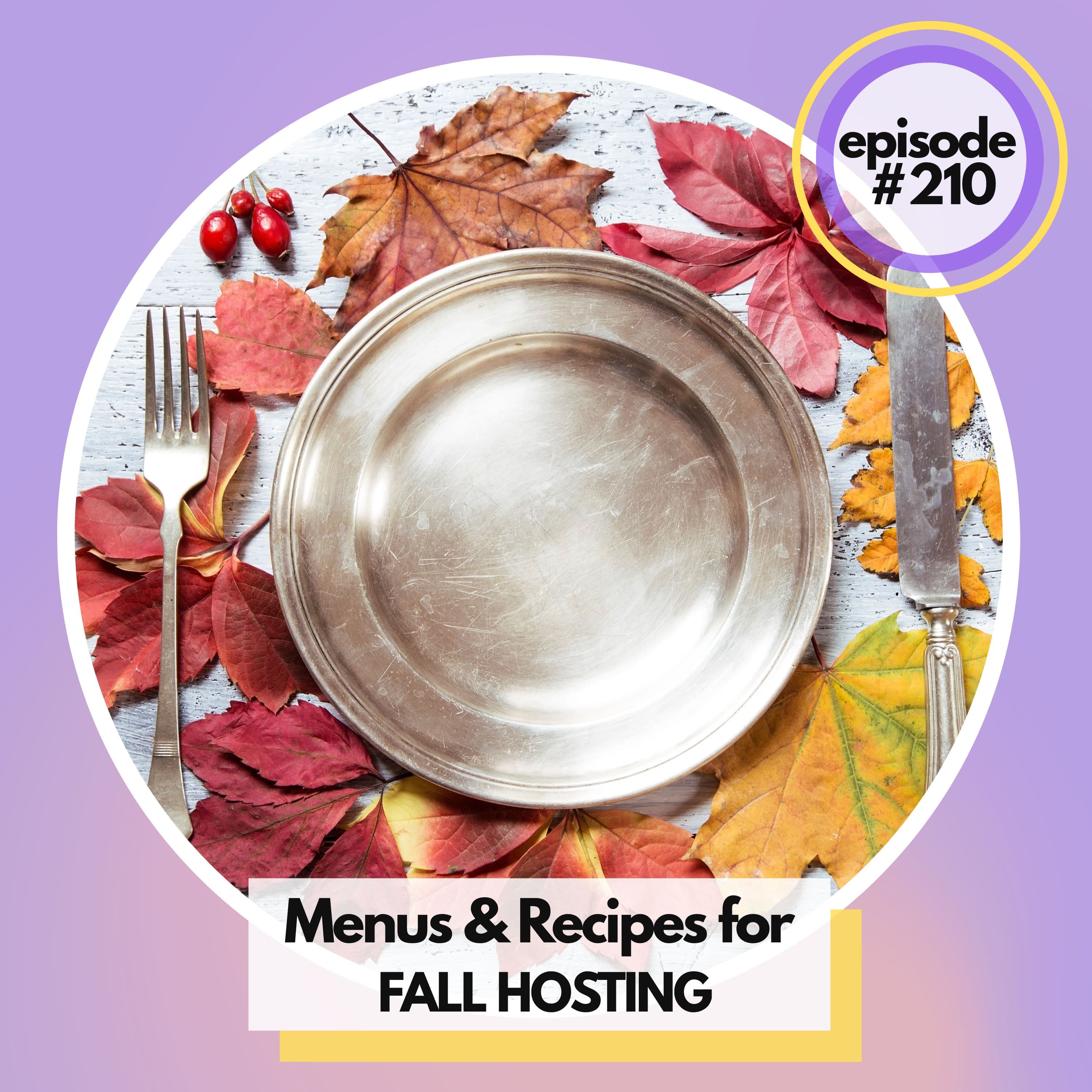 Hosting This Fall? Four Seasonal Menus For Cooking At Home Stress-Free
