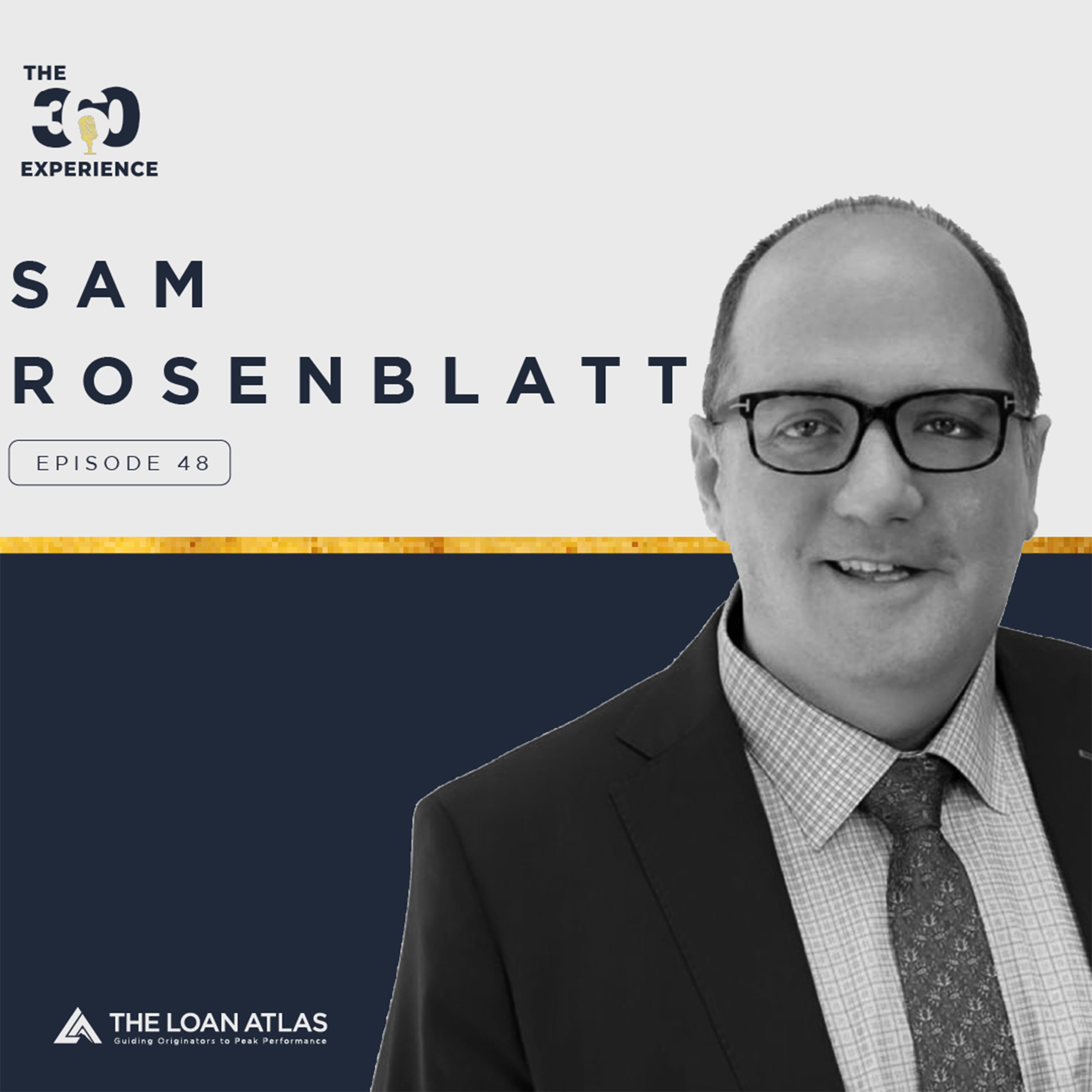 Ep. 48 | Tactical Strategies to Optimize Your Workflow with Sam Rosenblatt