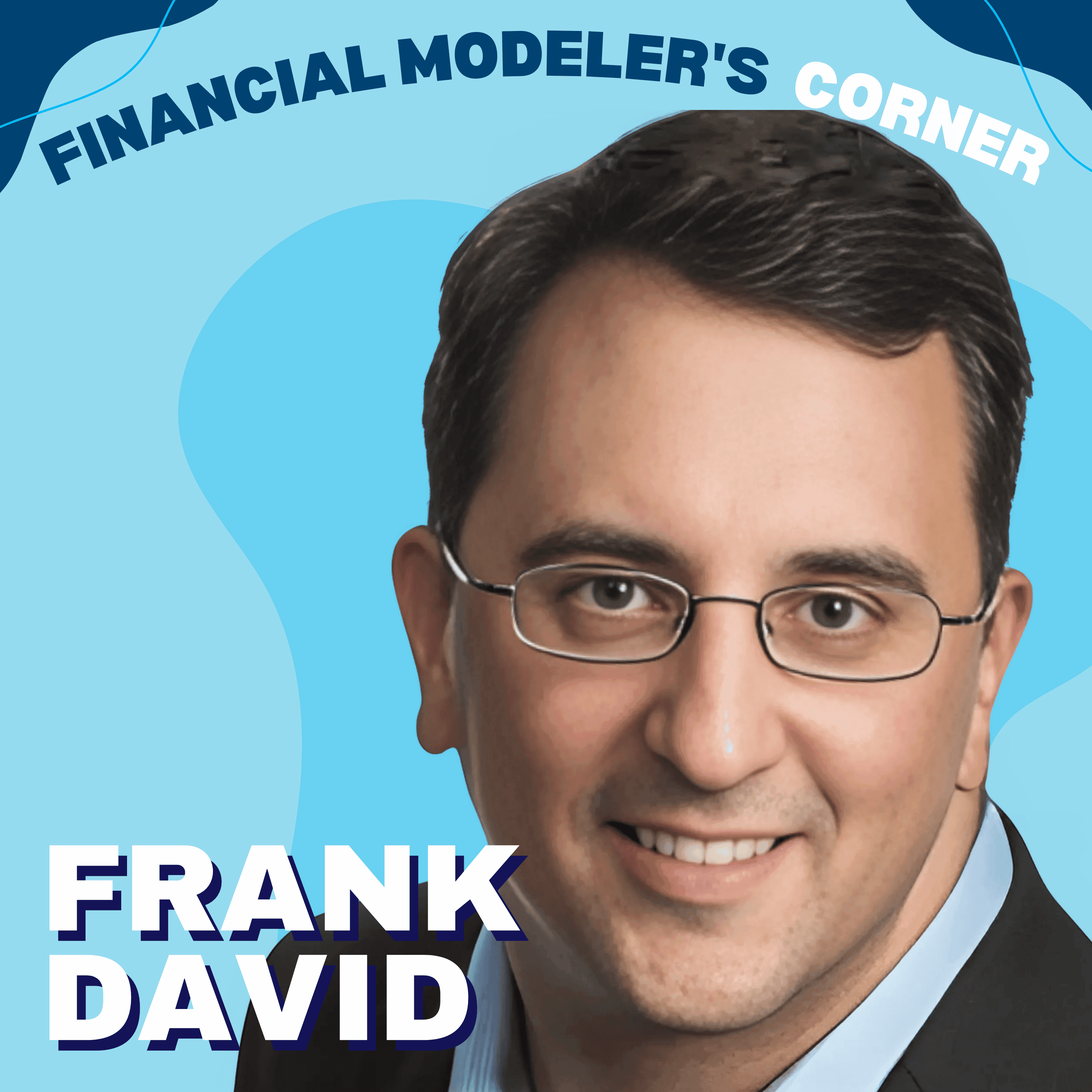 Building Better Biotech Financial Models and Managing Valuation Risk with Frank David