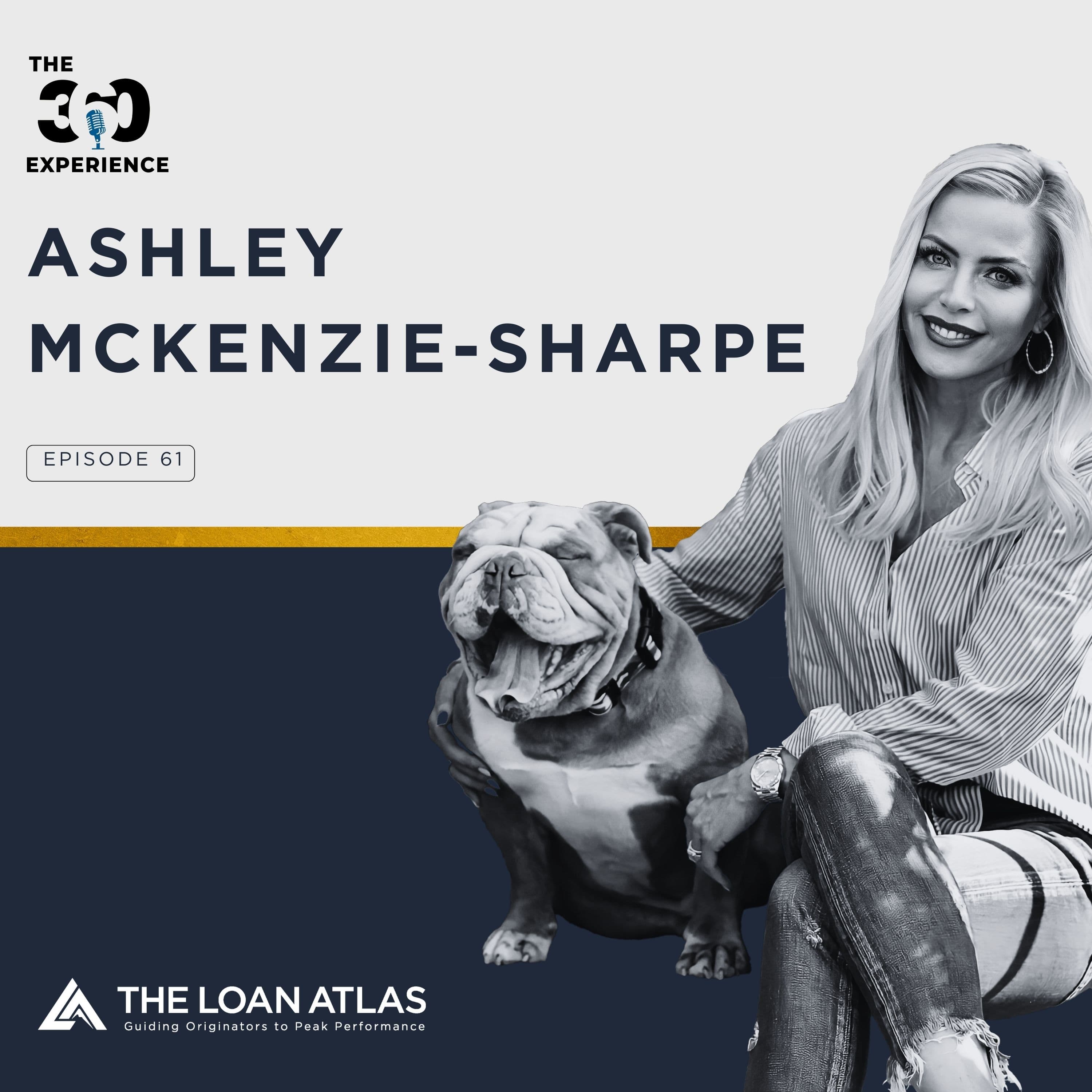 Ep. 61 | The $150M Blueprint: How Ashley McKenzie-Sharpe Builds Referral Relationships That Actually Work