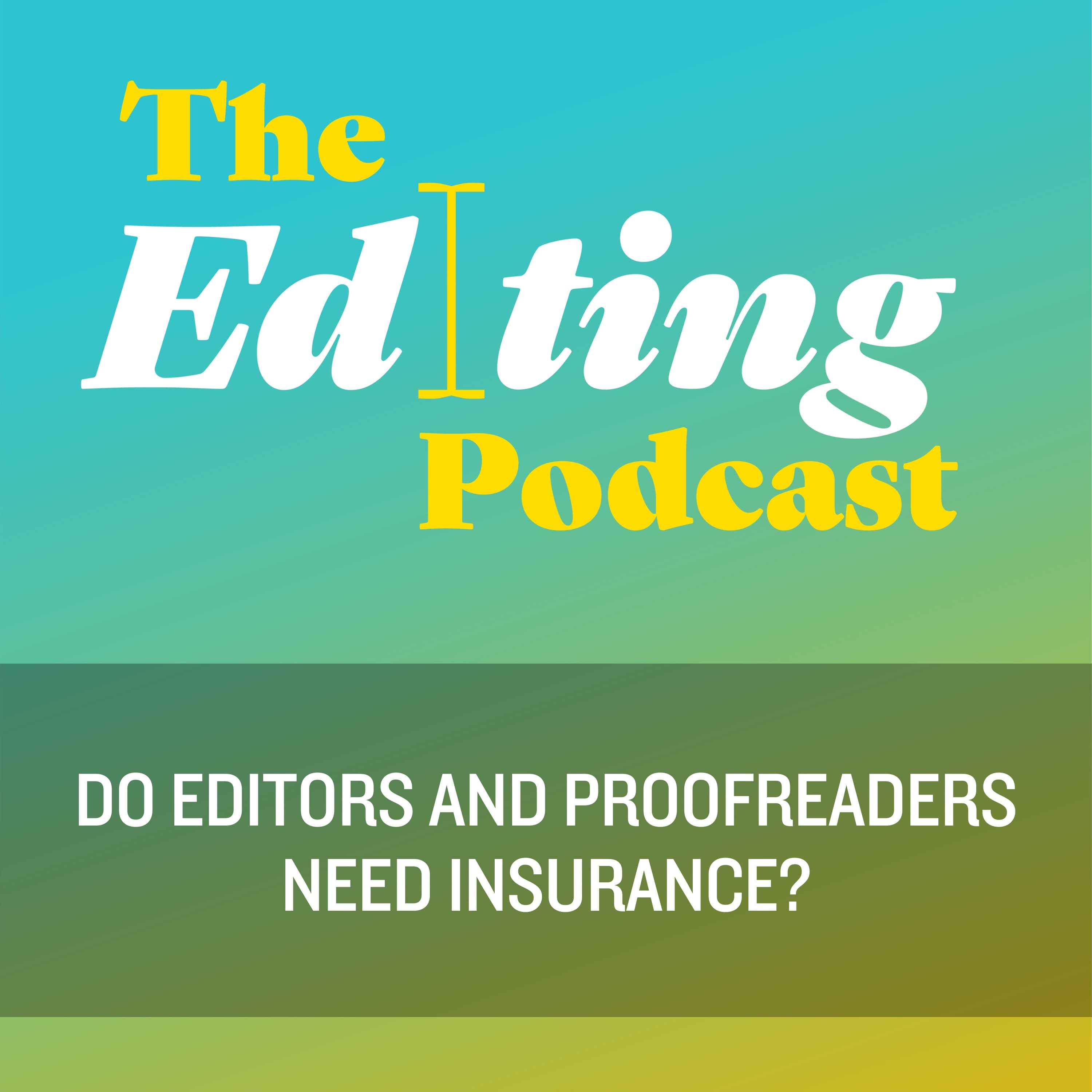 Do editors and proofreaders need insurance?