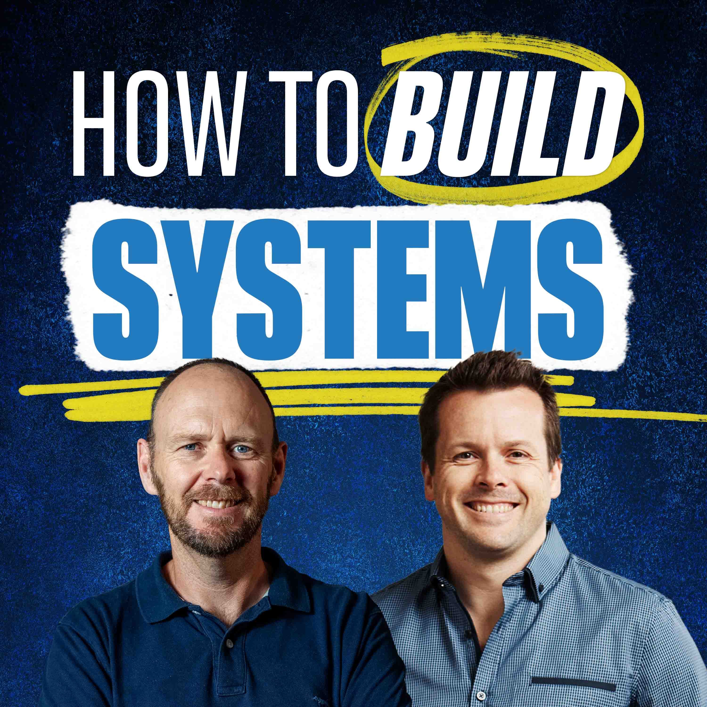 How to Build Systems (ft. David Jenyns)