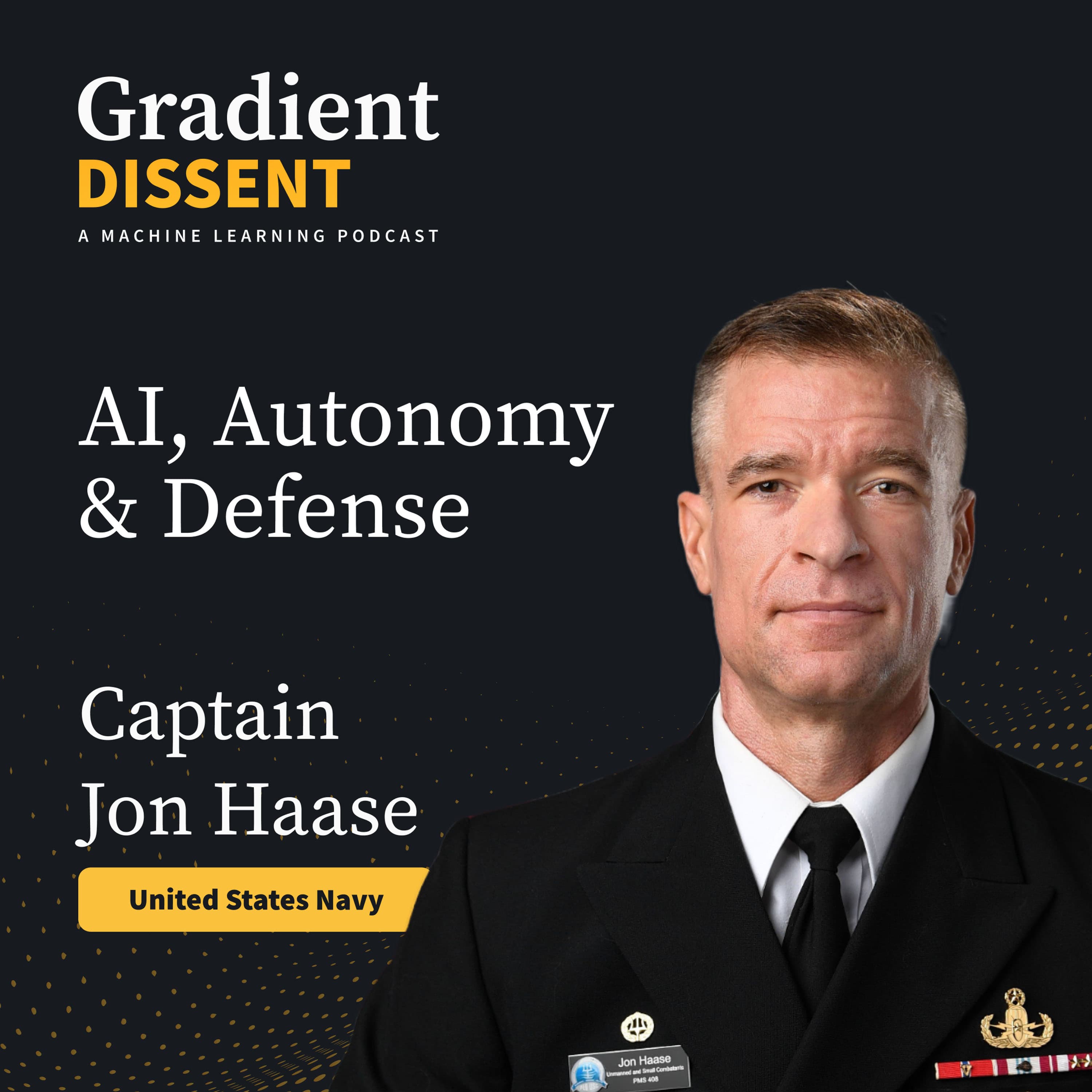 AI, autonomy, and the future of naval warfare with Captain Jon Haase, United States Navy