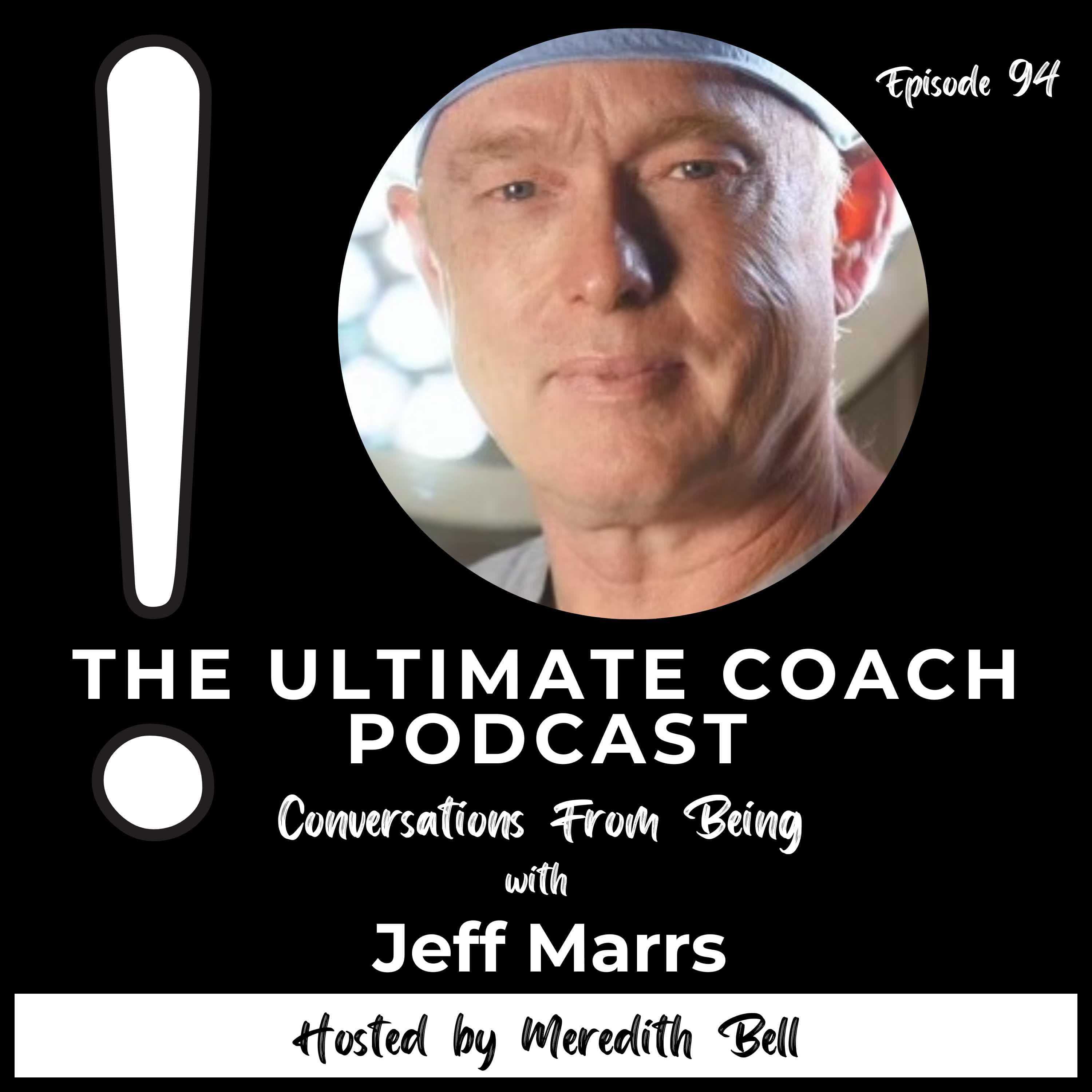 Being in Medicine - Jeff Marrs
