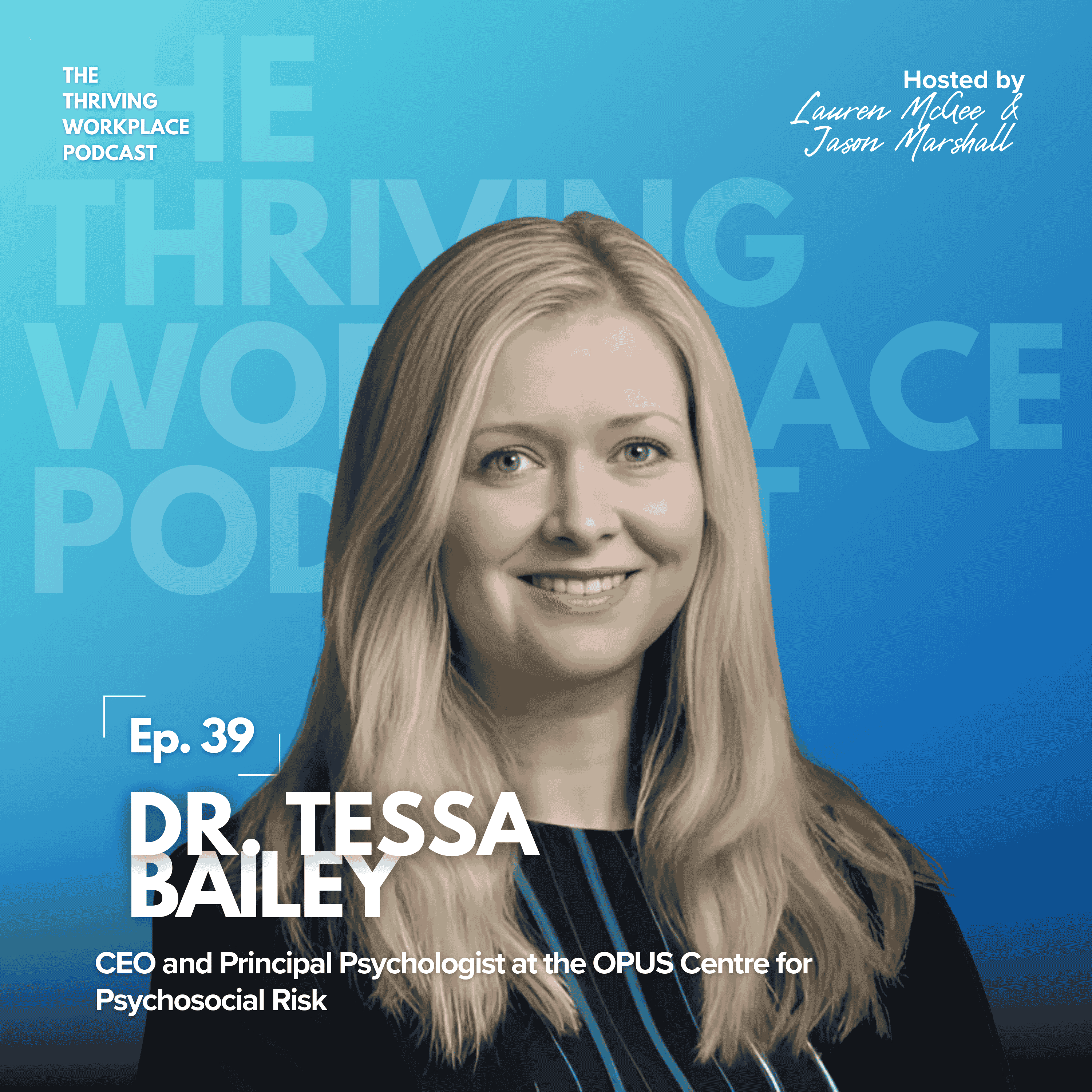 #39 Managing PSYCHOSOCIAL Hazards and Prioritising WELLBEING with Psycholosocial Hazards EXPERT Dr. Tessa Bailey