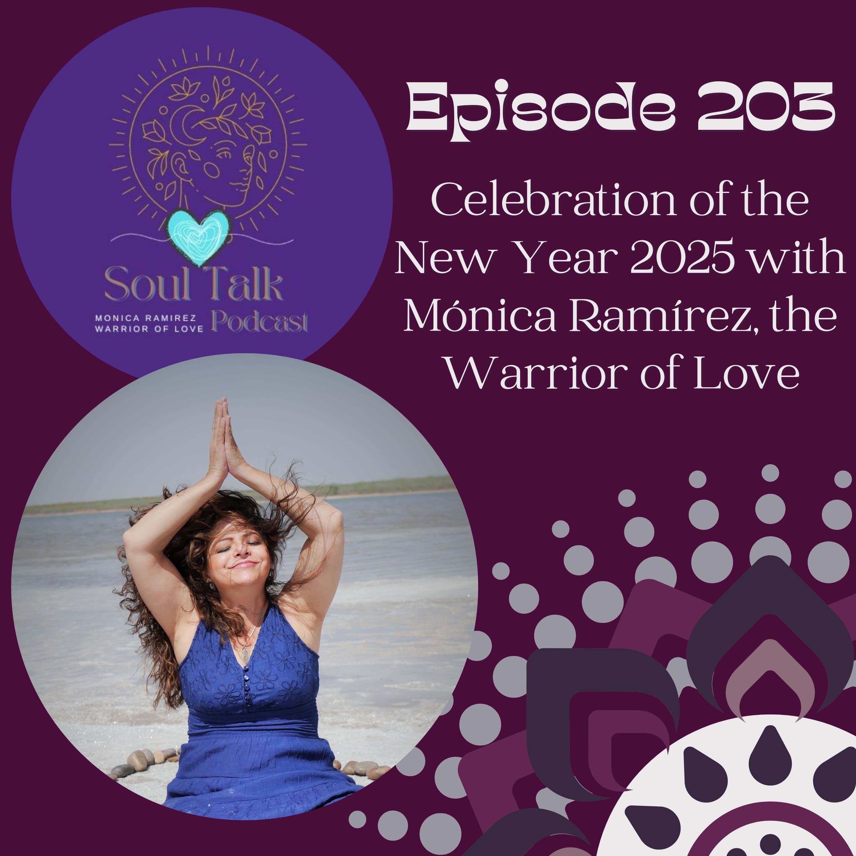 The Soul Talk Episode 203: Celebration of the New Year 2025
