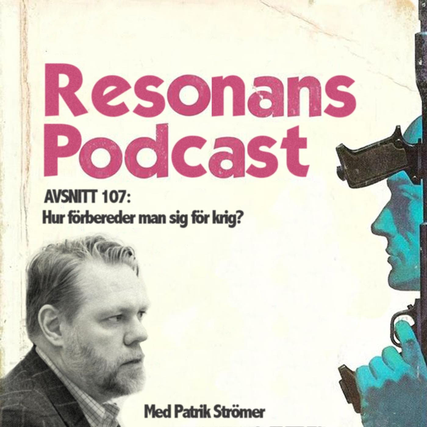 Avsnitt 107: Hur förbereder man sig för krig?