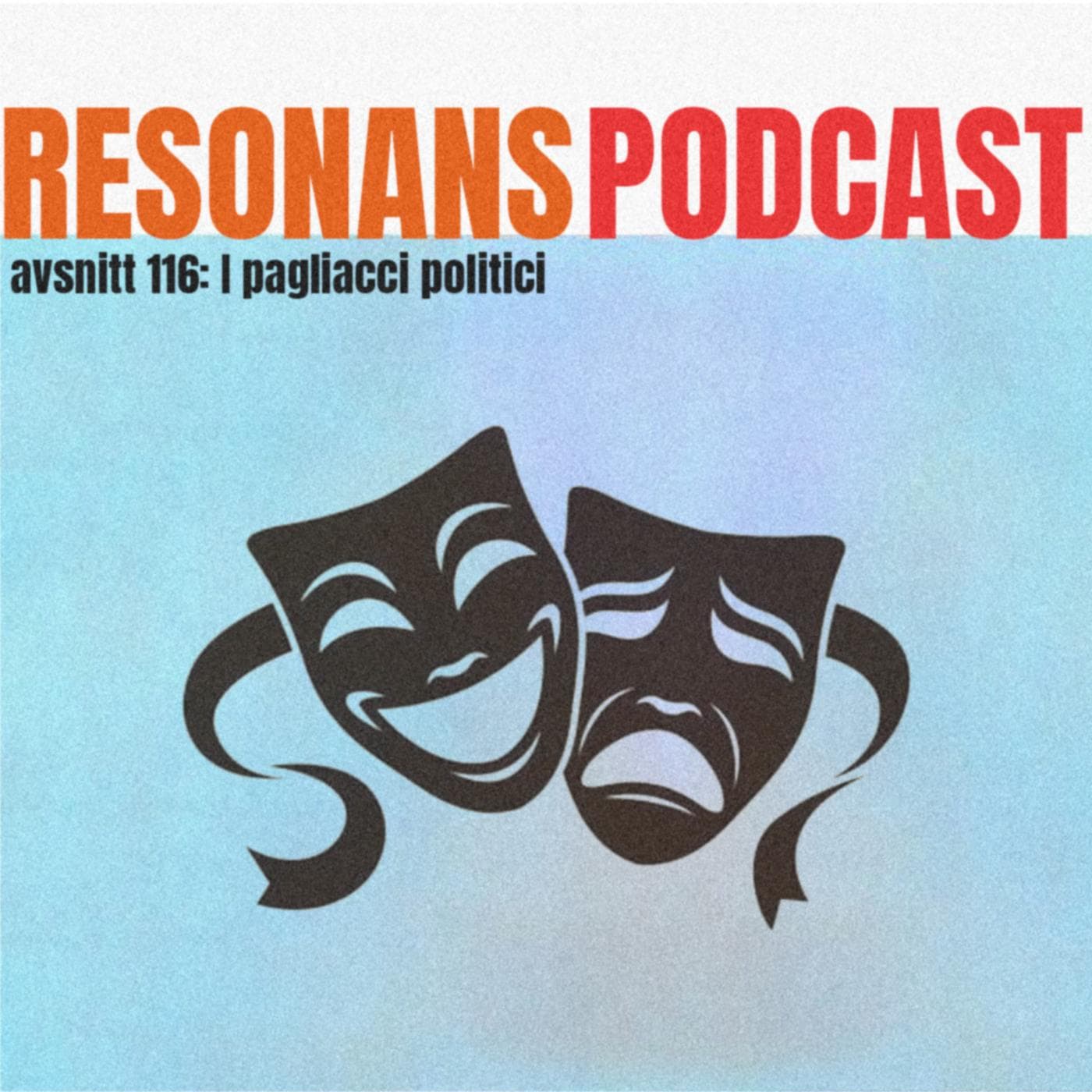 Avsnitt 116: I pagliacci politici