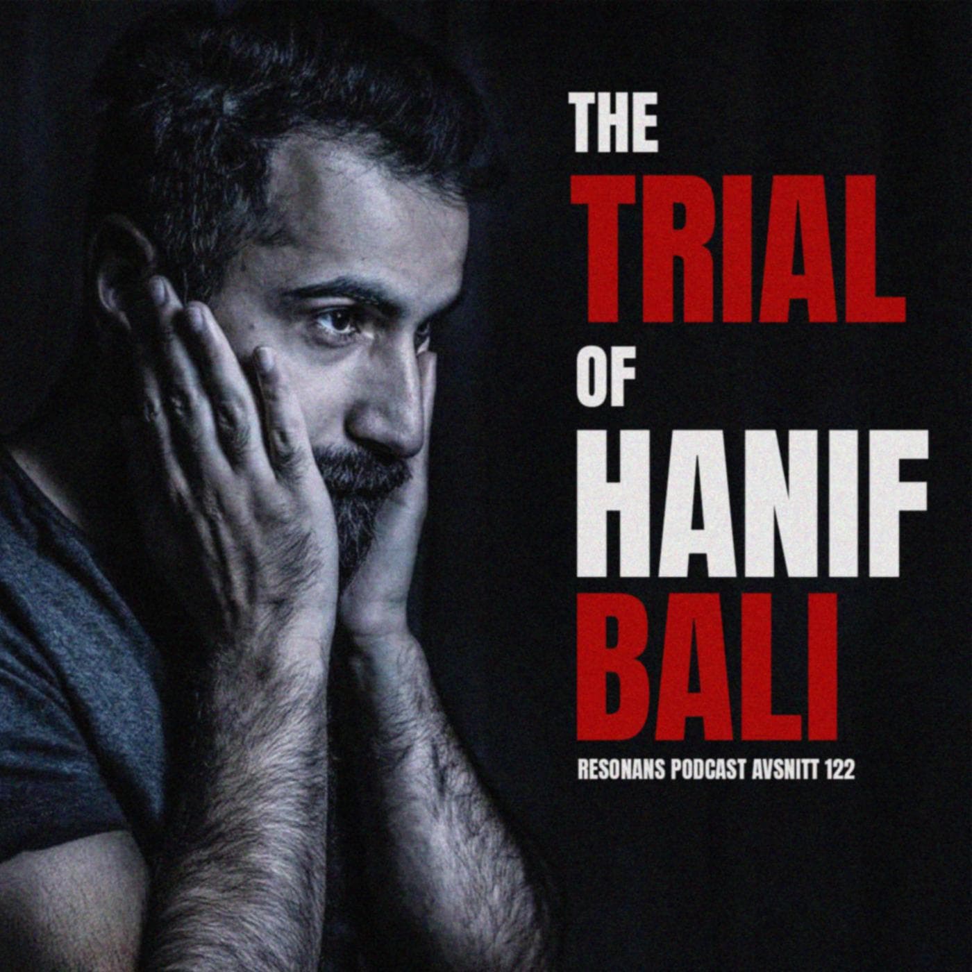 Avsnitt 122: The Trial of Hanif Bali