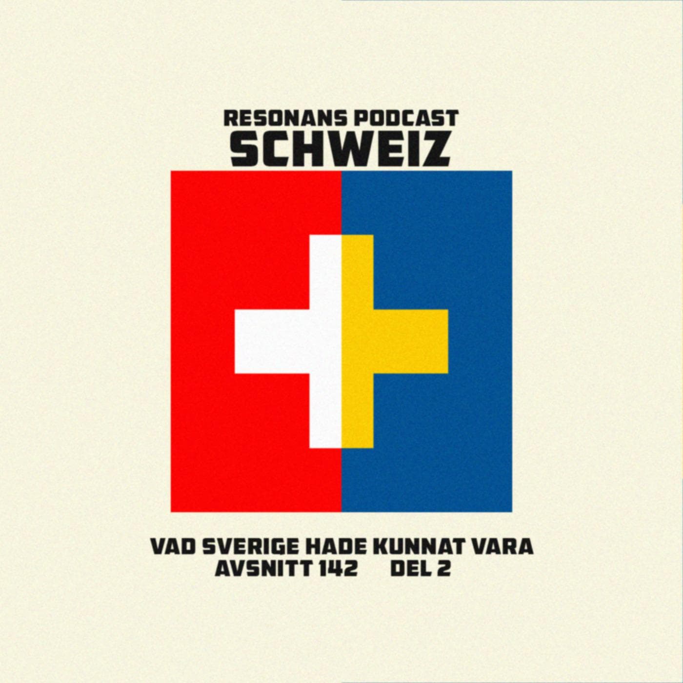 Avsnitt 142: Schweiz - Vad Sverige hade kunnat vara (Del 2)