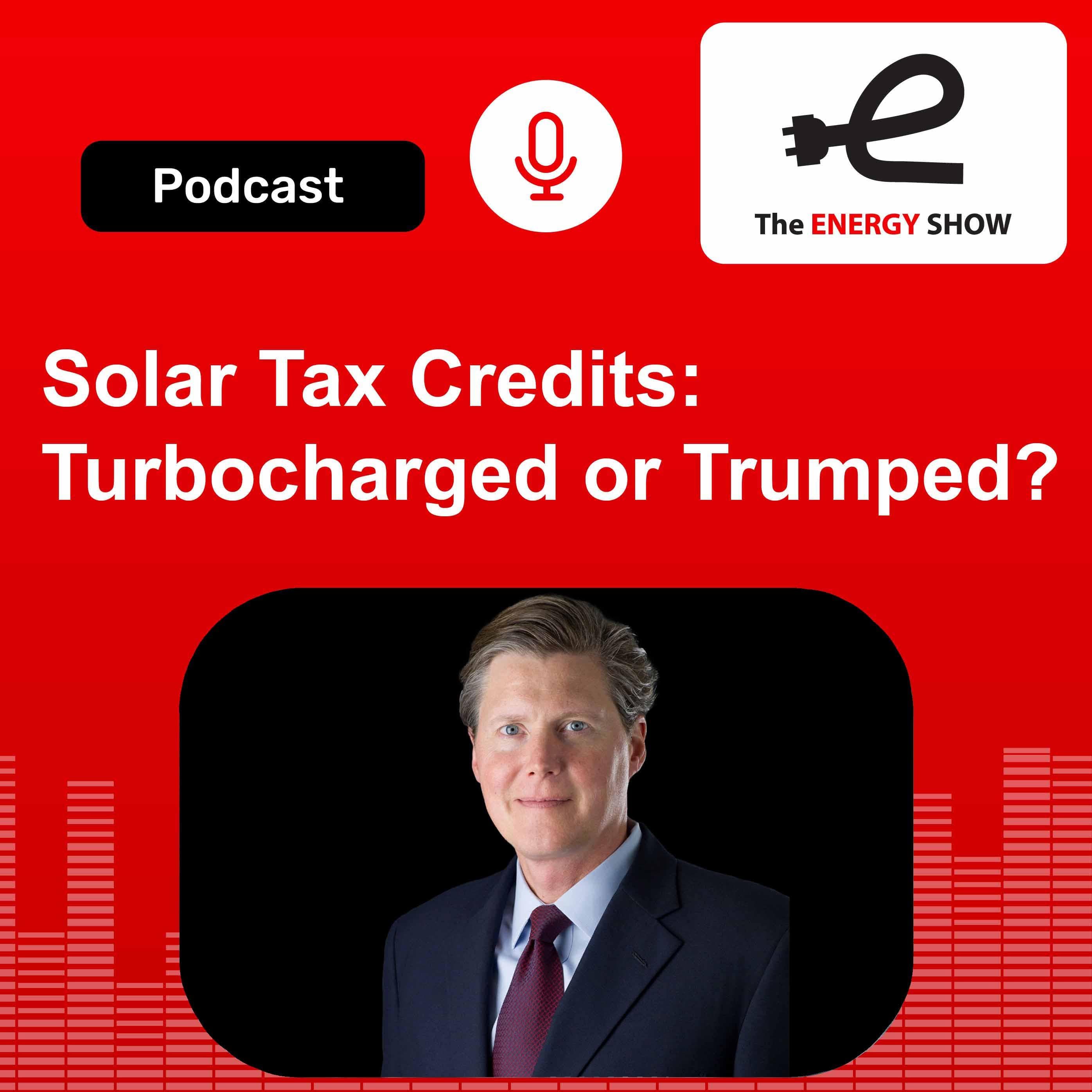 Solar Tax Credits: Turbocharged or Trumped?