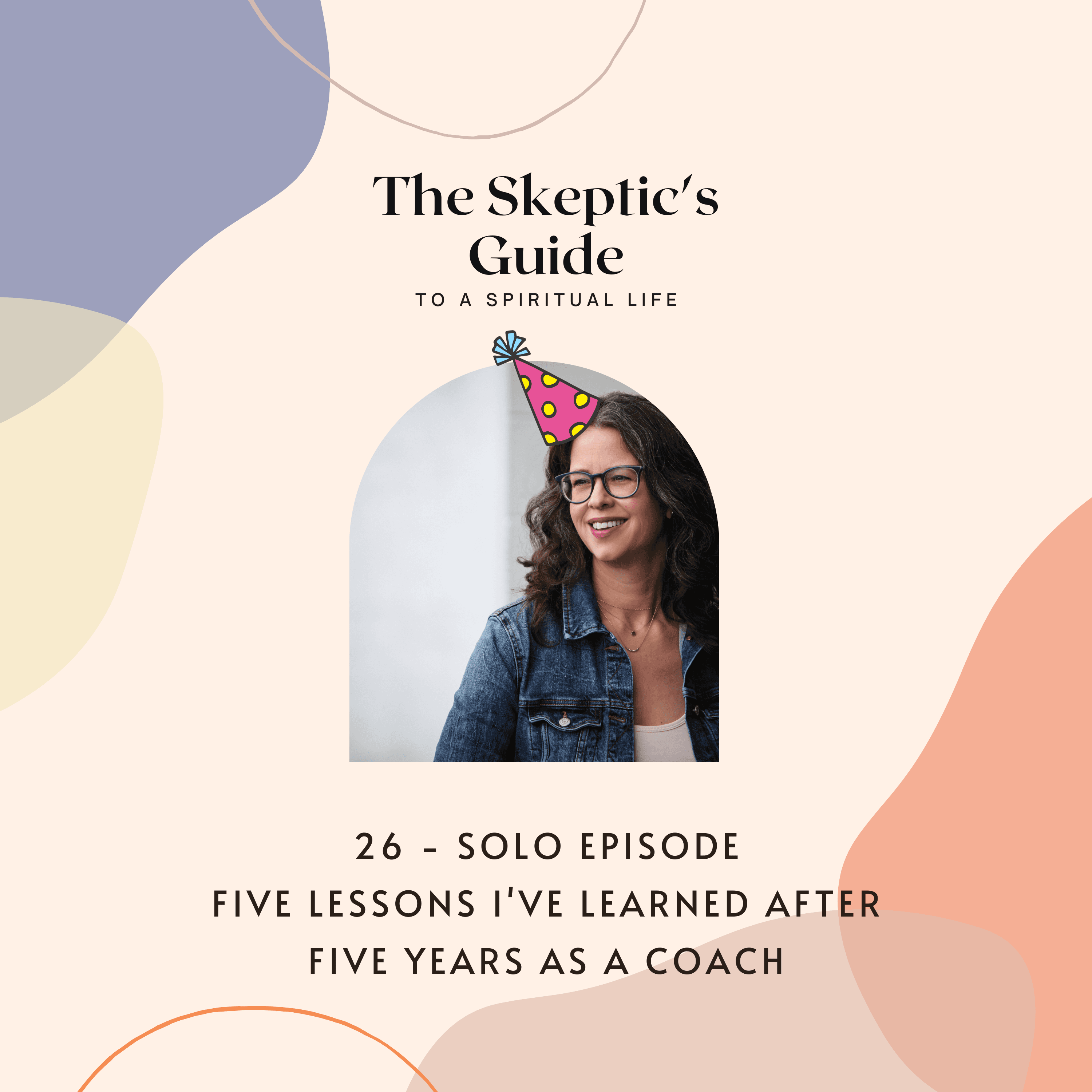 Solo Episode: Five Lessons I've Learned After Five Years as a Coach