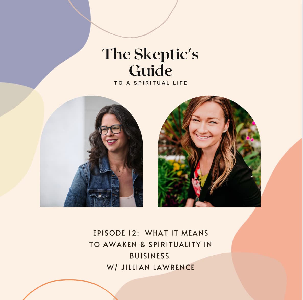 Jillian Lawrence: What It Means To Awaken & Spirituality in Business