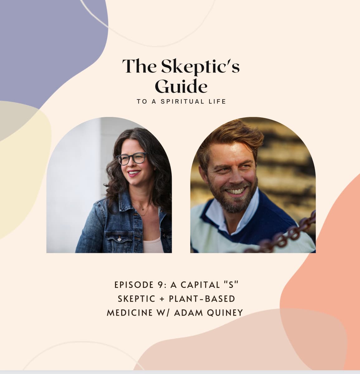 Adam Quiney: A Capital "S" Skeptic + Plant - Based Medicine
