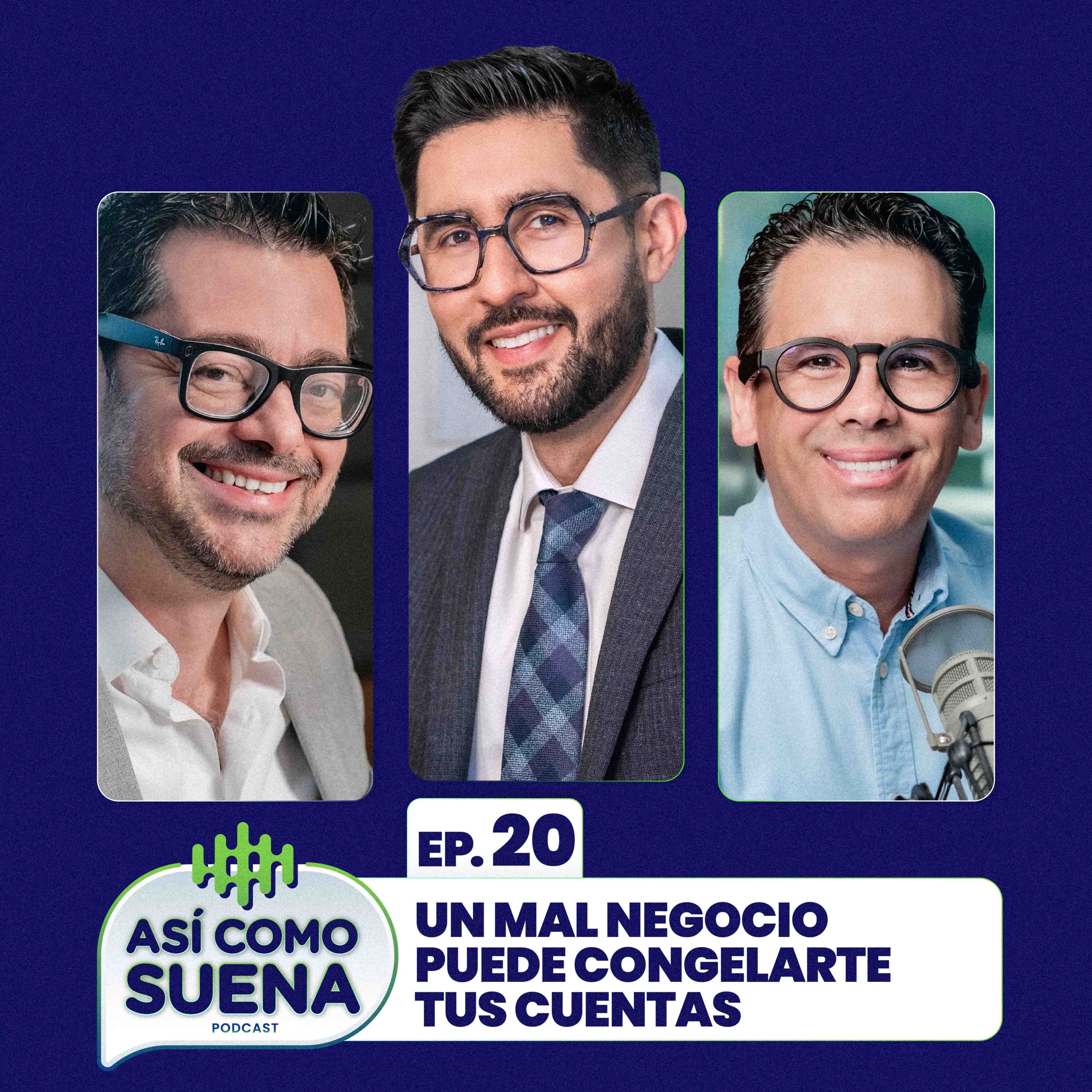 Un mal negocio puede congelarte tus cuentas. Ep. 20